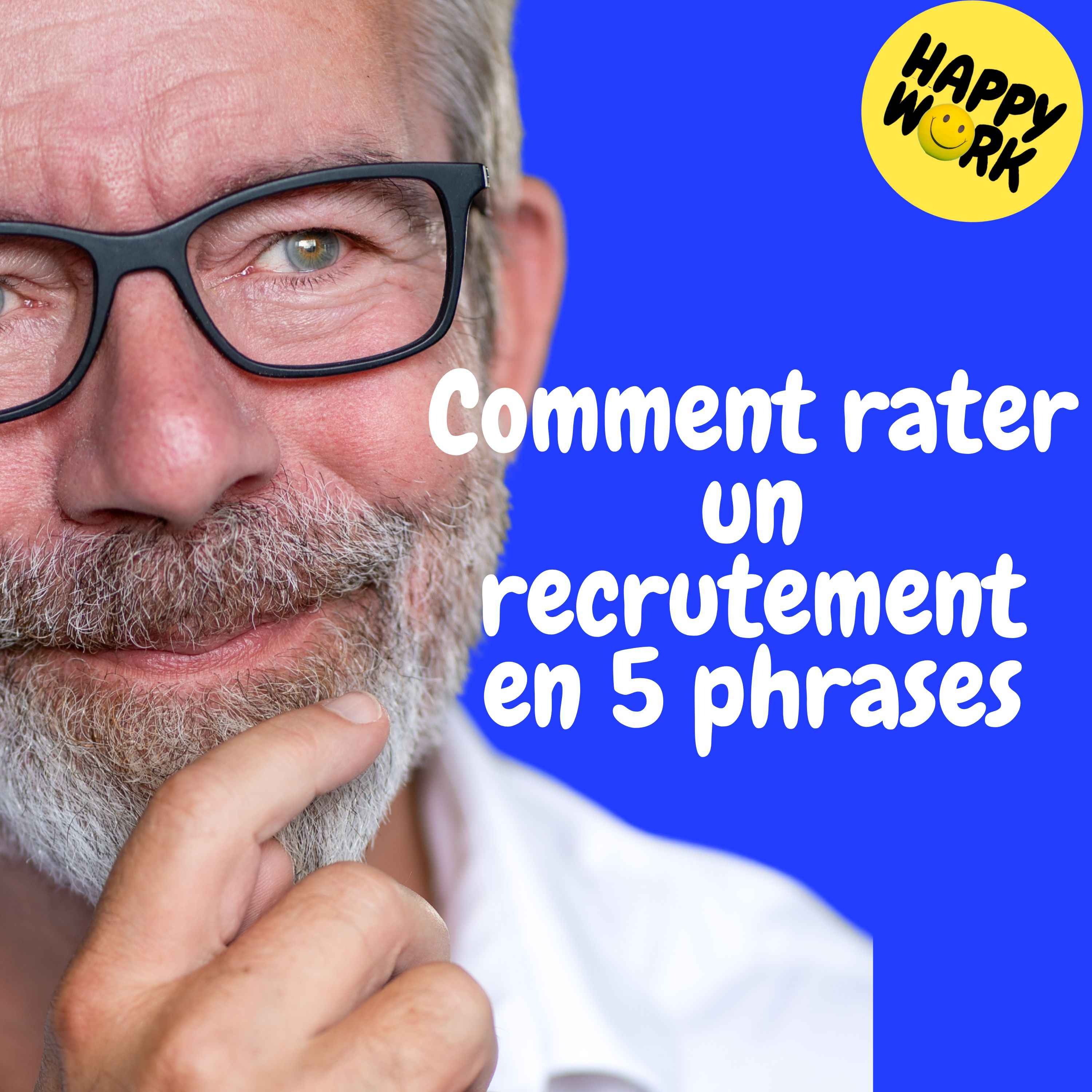 Replay — Comment rater un recrutement en 5 phrases