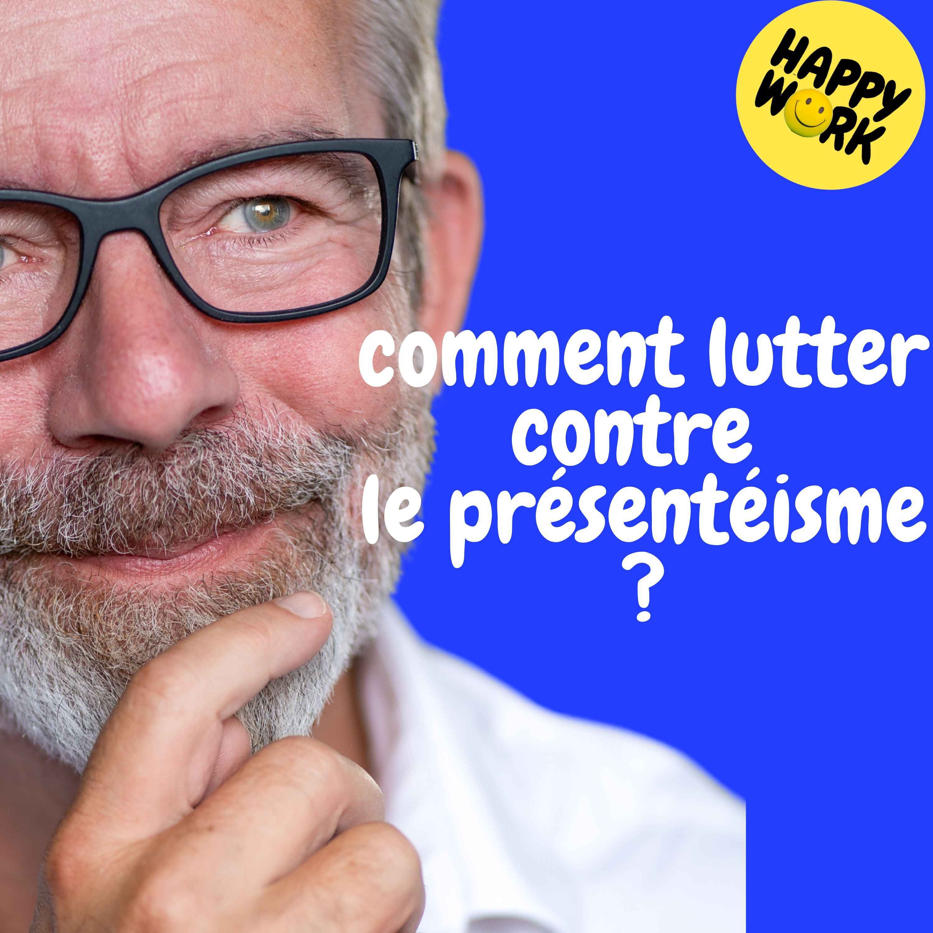 Replay — Comment lutter contre le présentéisme ?
