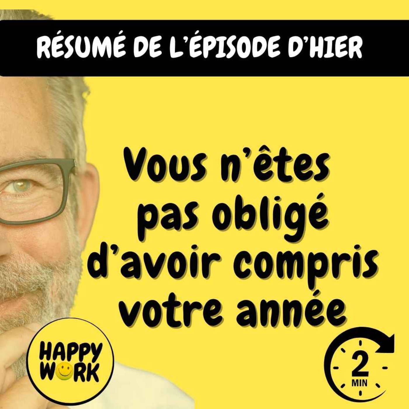 RÉSUMÉ — Vous n’êtes pas obligé d’avoir compris votre année