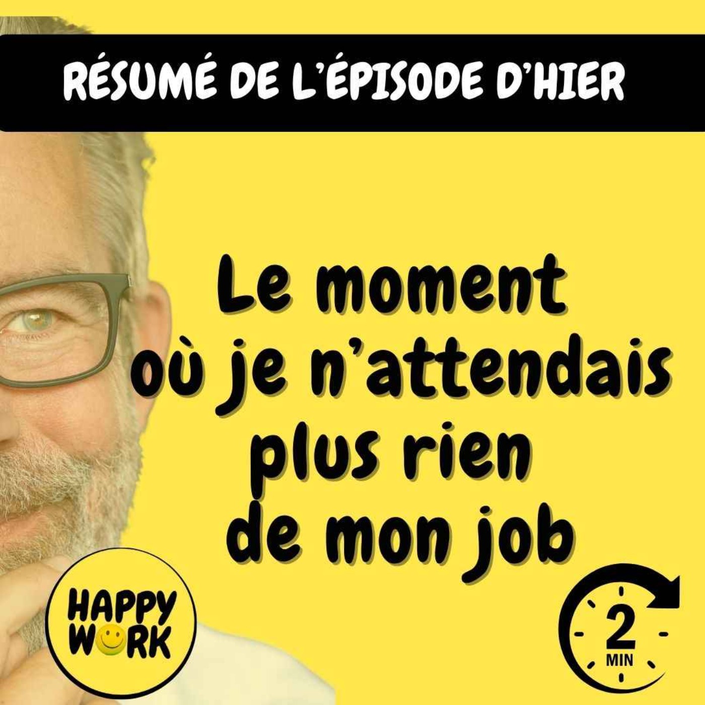 RÉSUMÉ — Le moment où je n’attendais plus rien de mon job