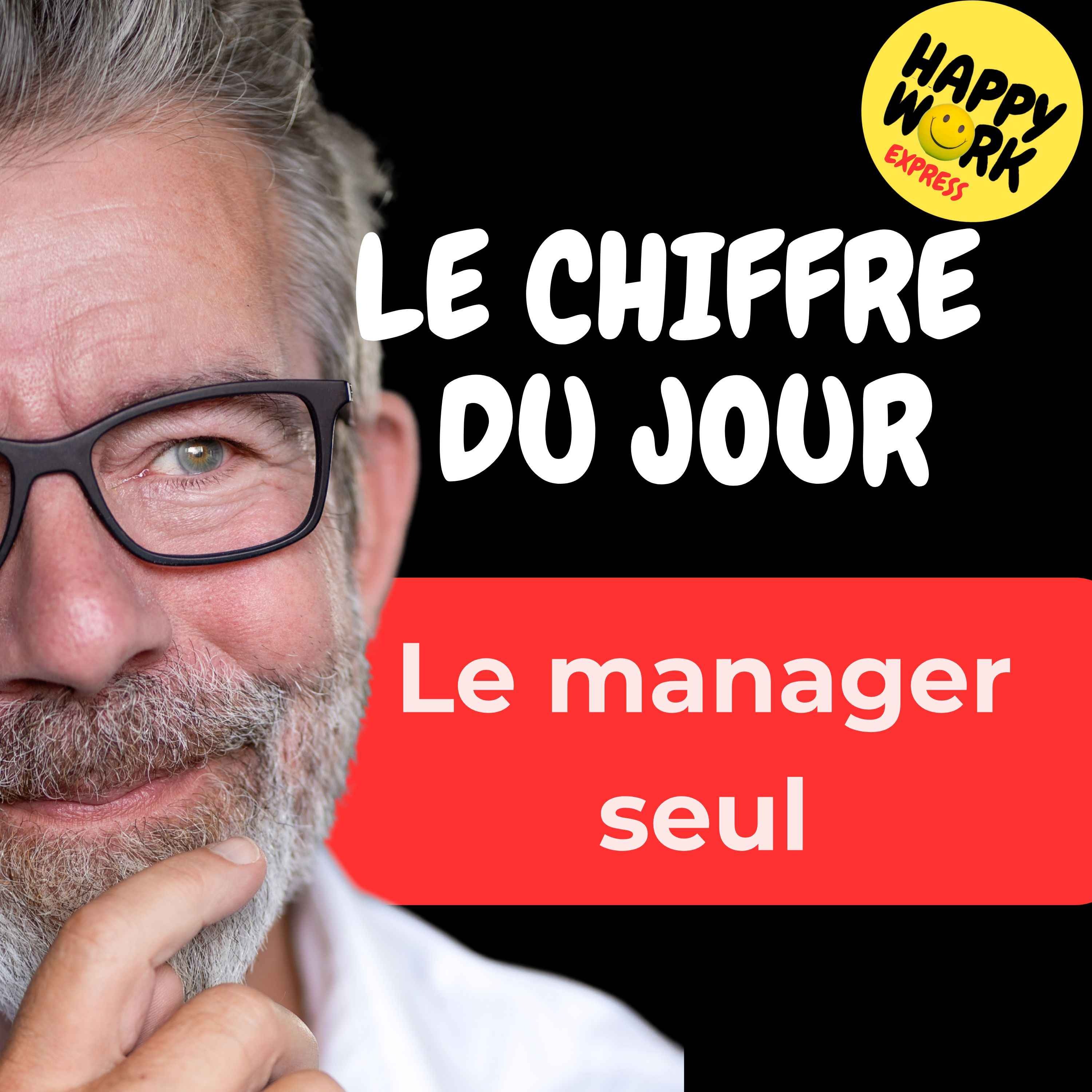 Combien de managers disent se sentir seul dans son rôle et mal soutenu par sa direction