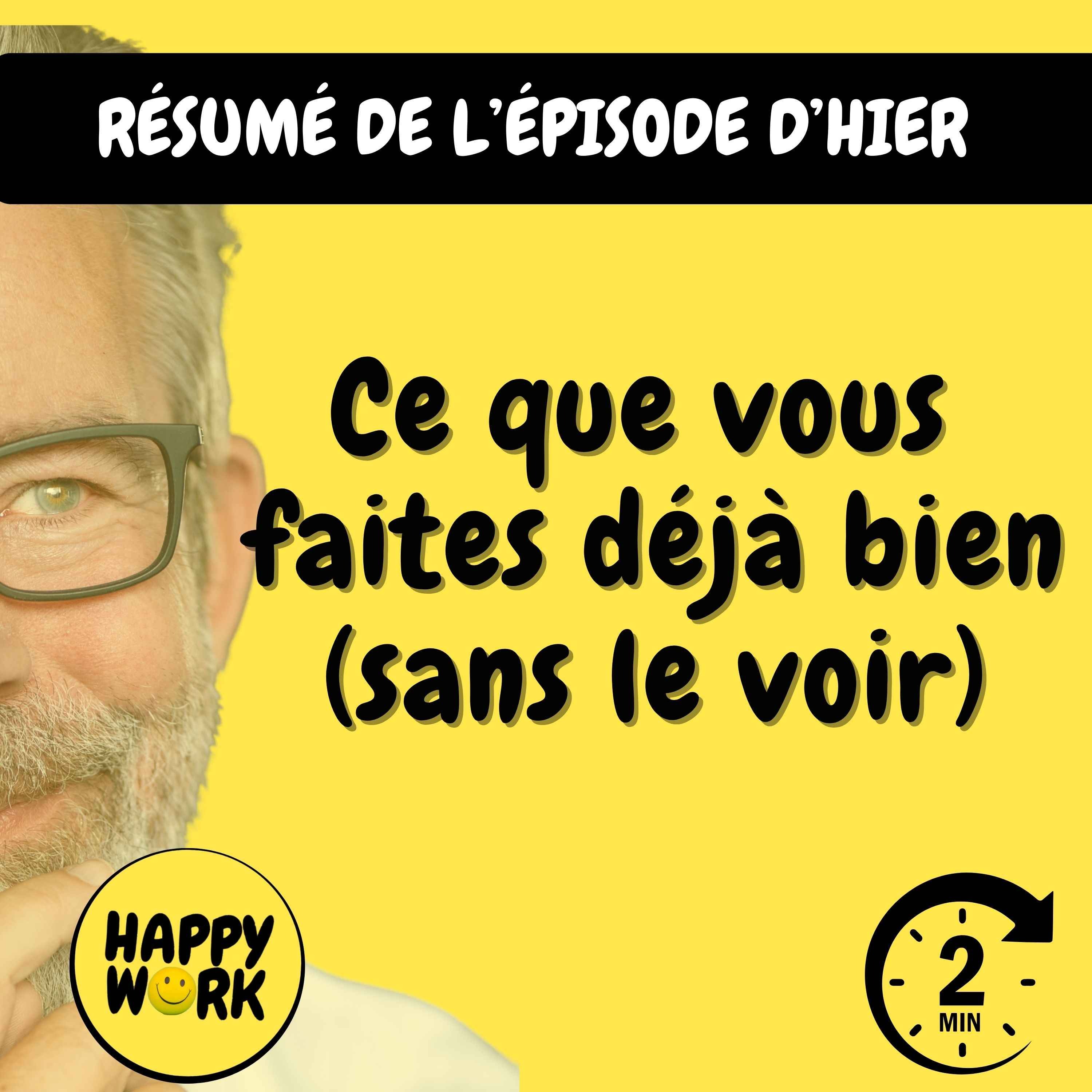 RÉSUMÉ — Ce que vous faites déjà bien (sans le voir)