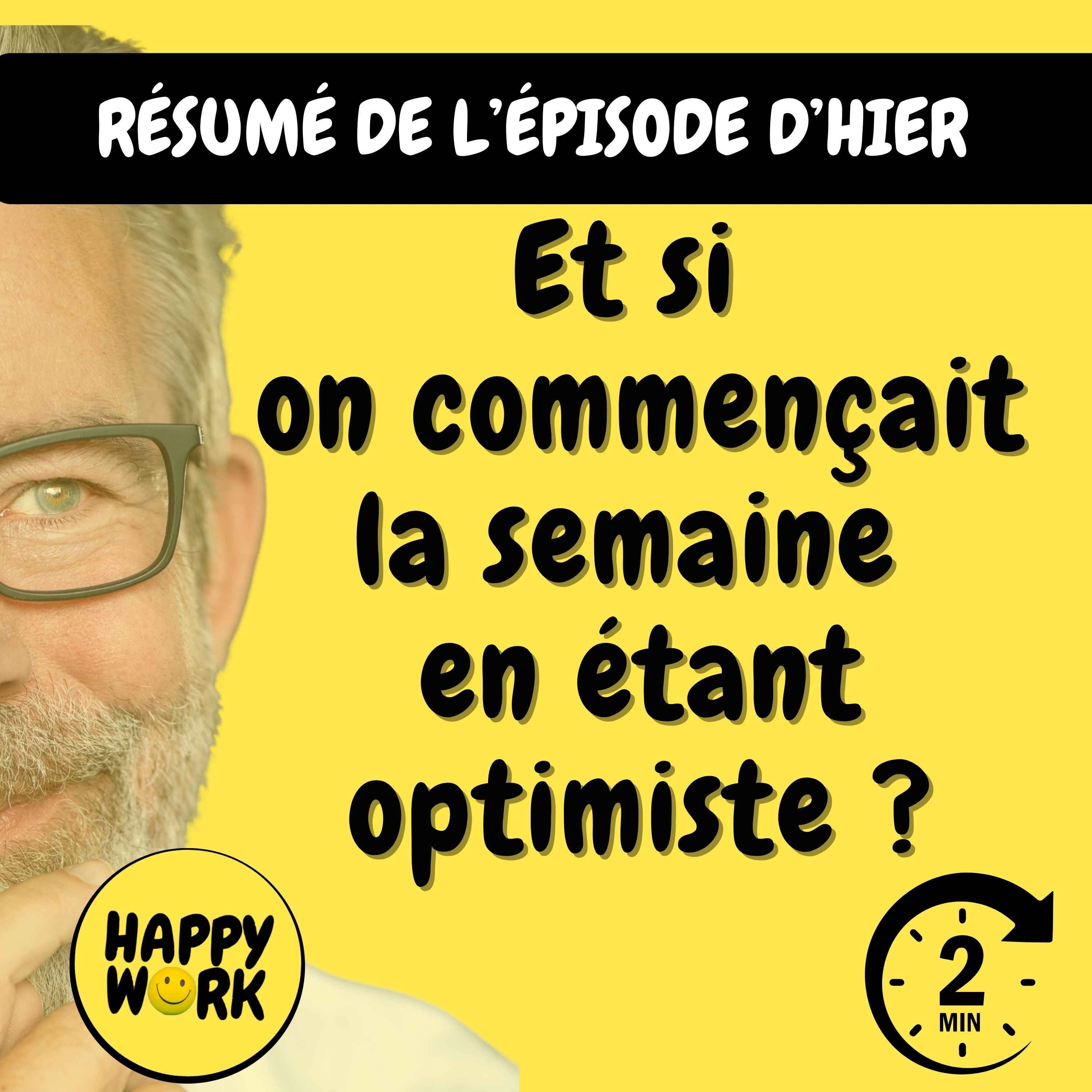RÉSUMÉ — Et si on commençait la semaine en étant optimiste ?