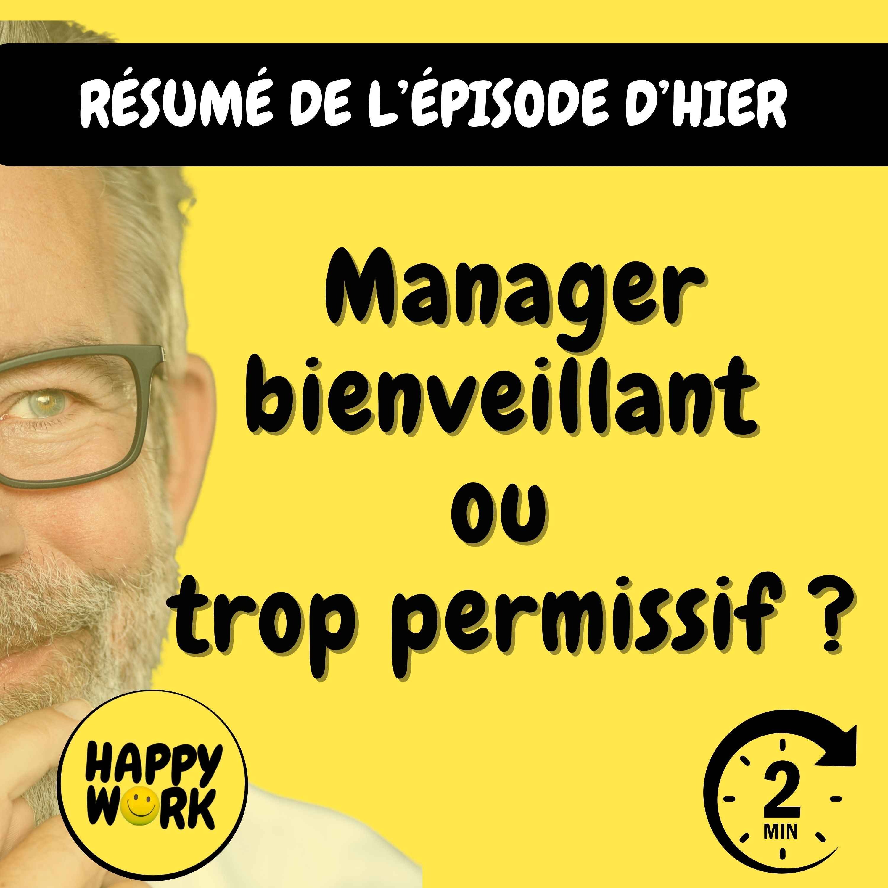 RÉSUMÉ — Manager bienveillant ou trop permissif ?