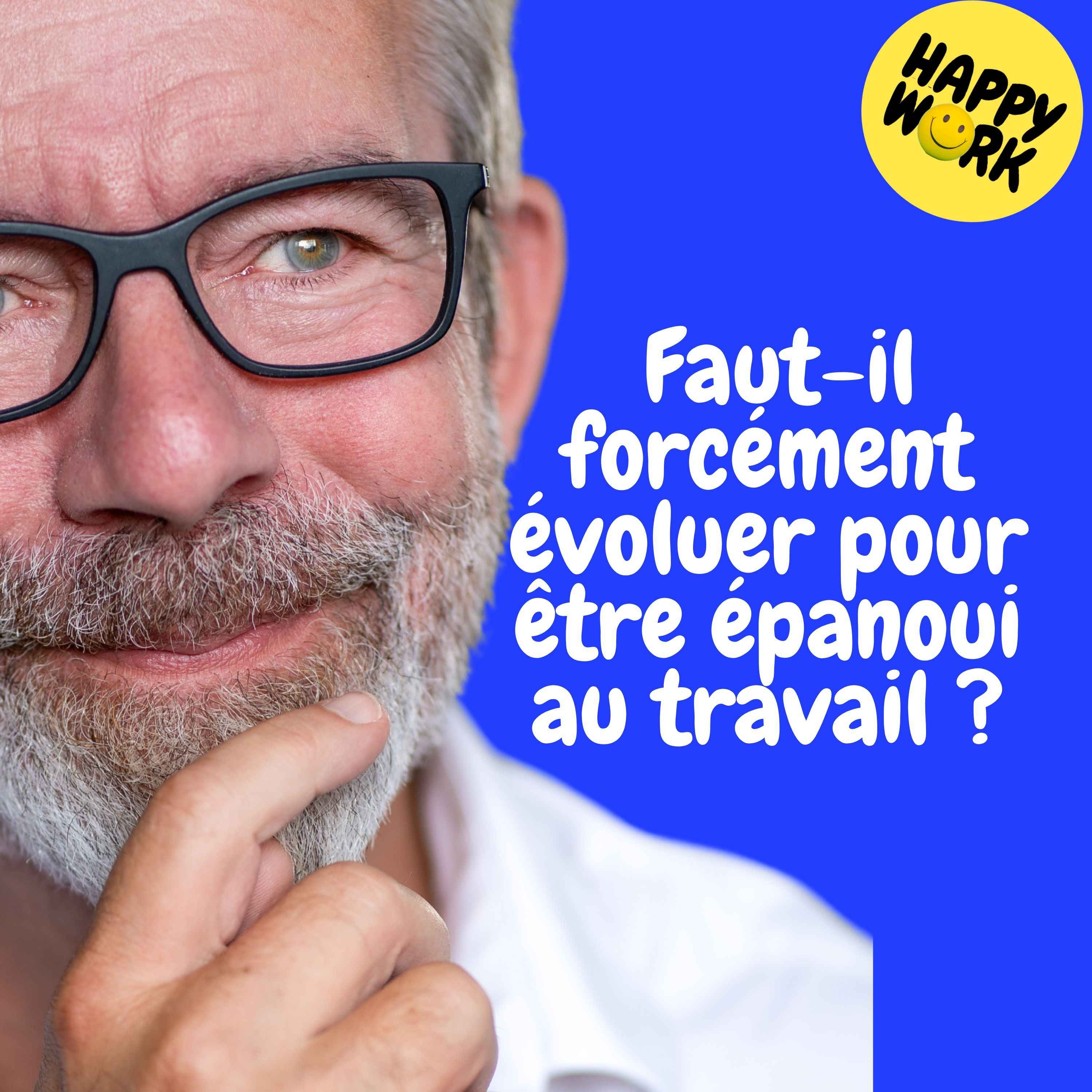 REPLAY —  Faut-il forcément évoluer pour être épanoui au travail ?