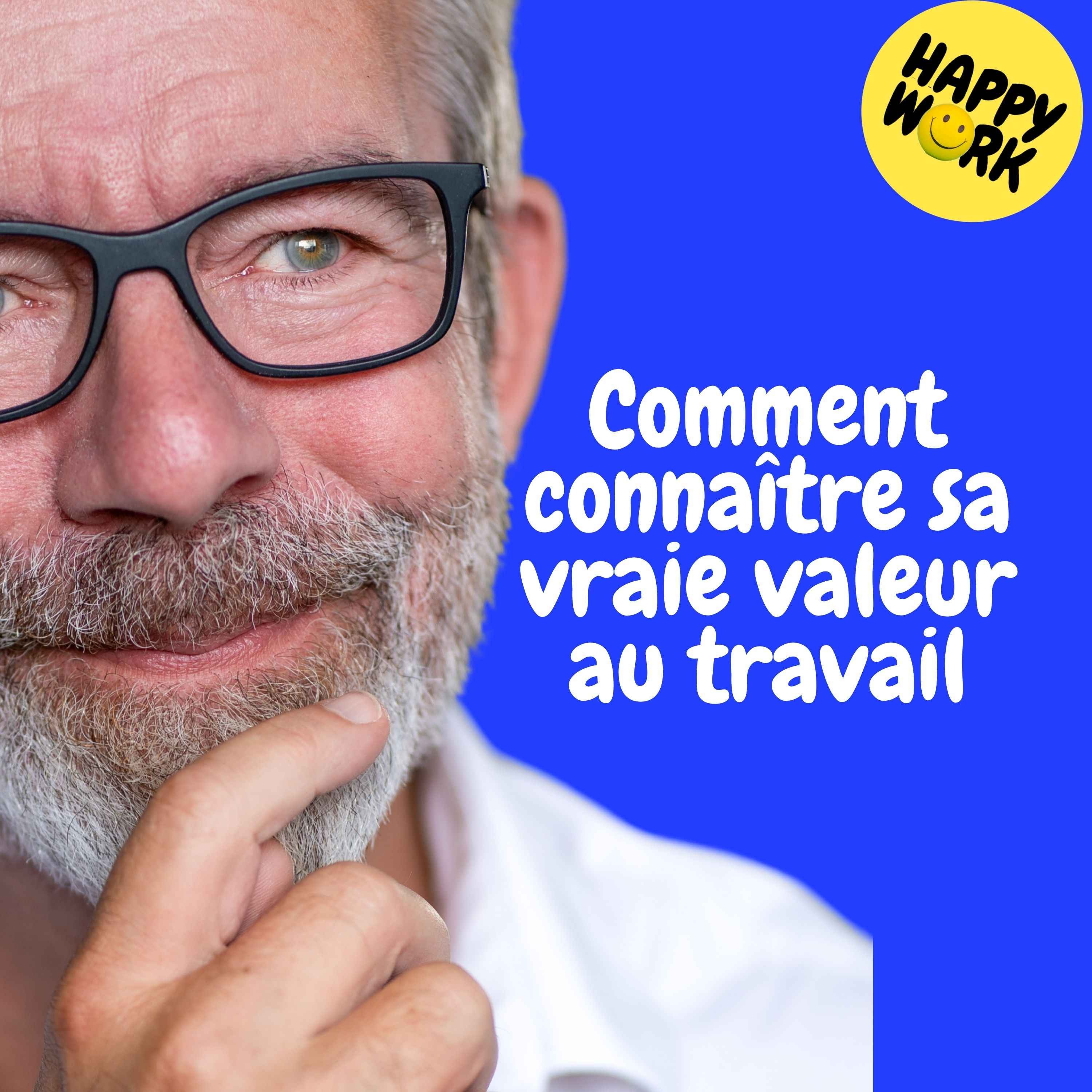Replay — Comment connaître sa vraie valeur au travail