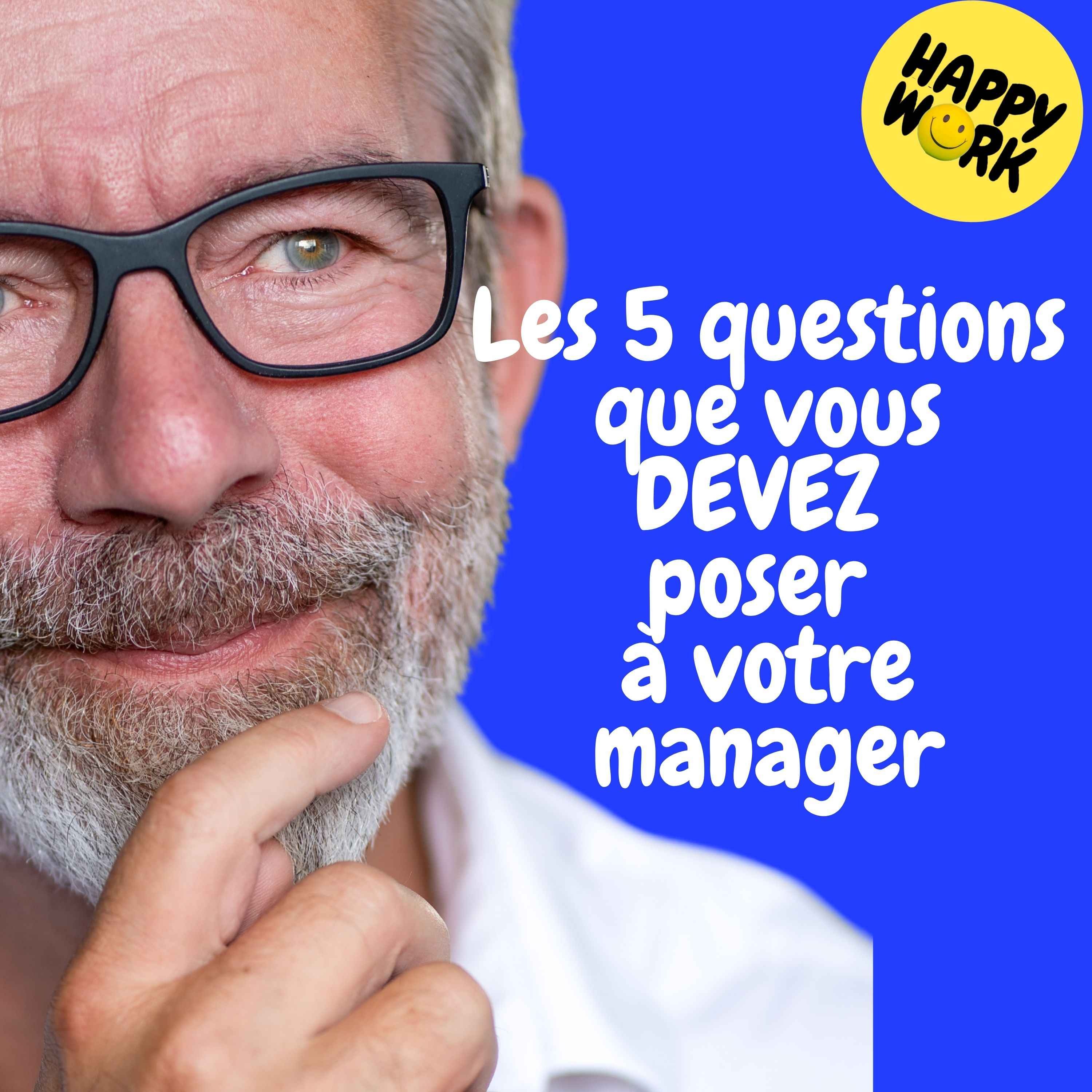 Replay — Les 5 questions que vous DEVEZ poser à votre manager