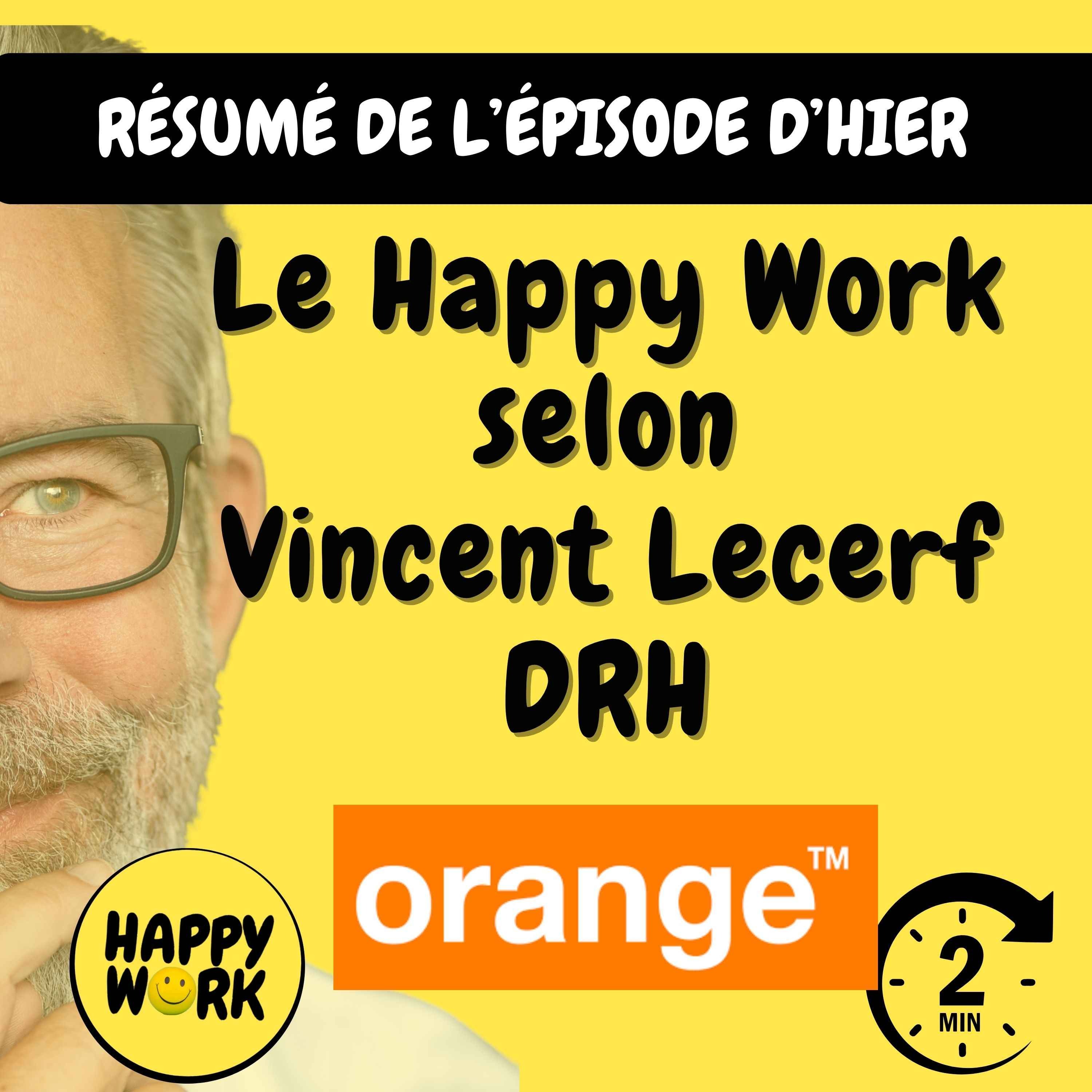 RÉSUMÉ— Le Happy Work selon... Vincent Lecerf - DRH Orange