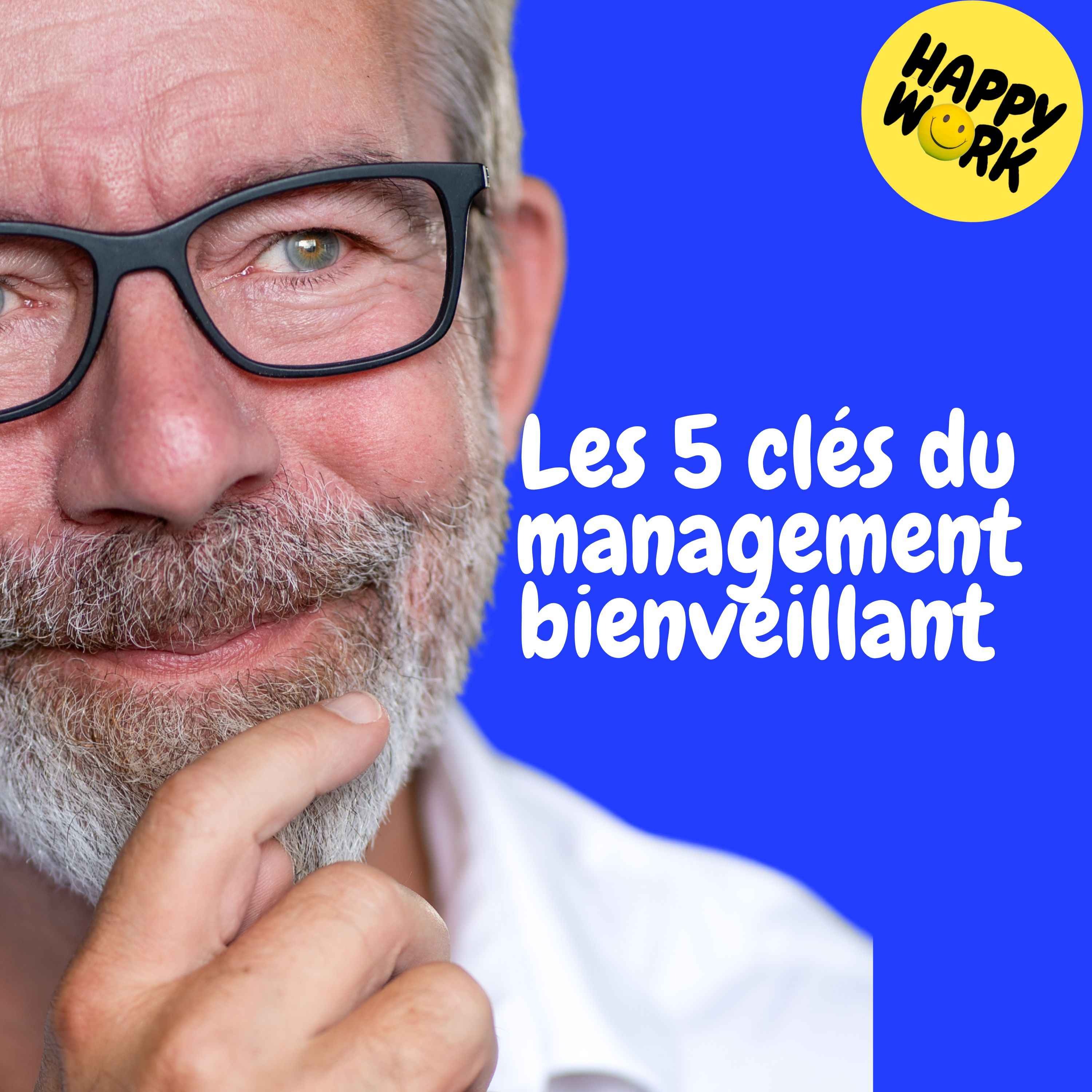 Replay— Les 5 clés du management bienveillant