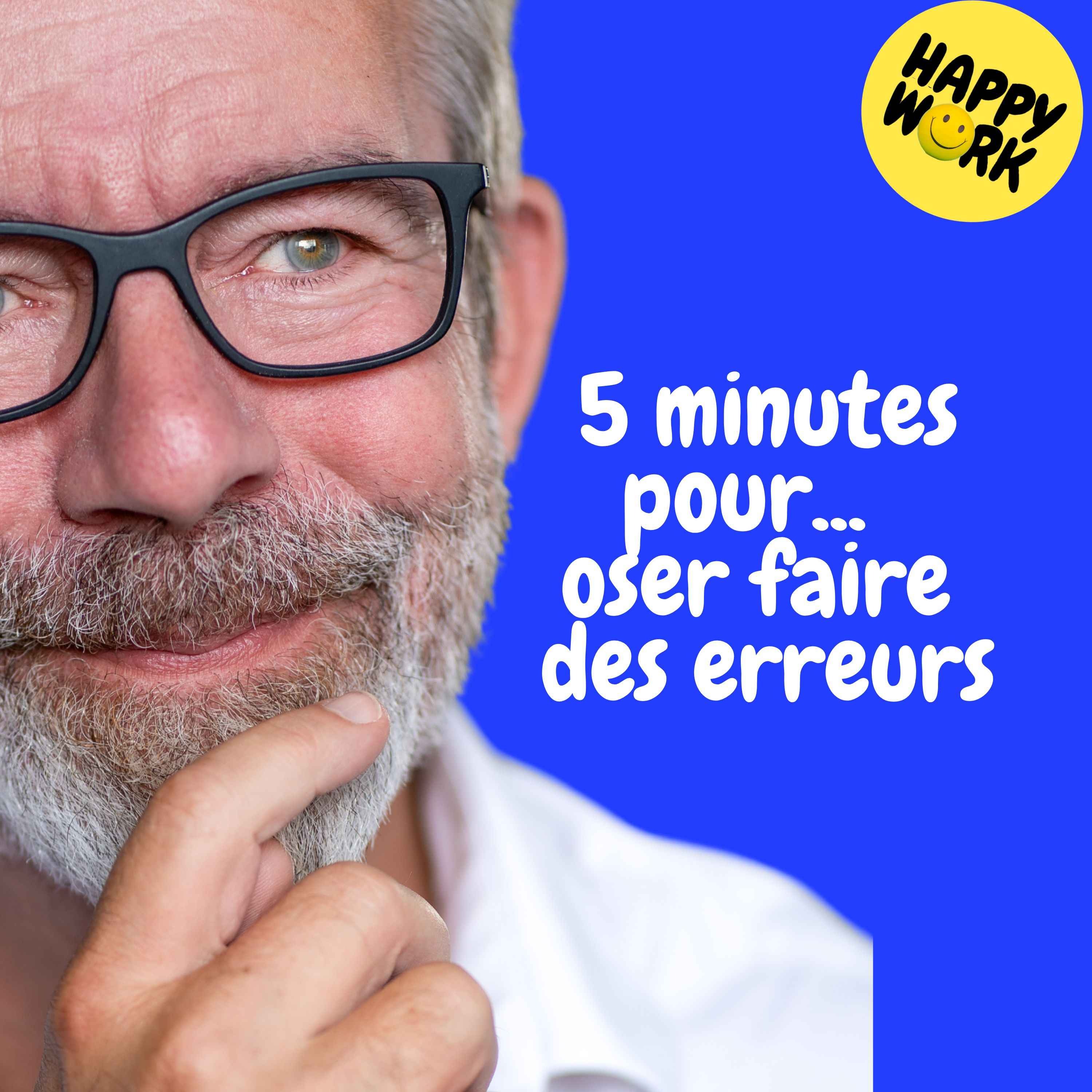 Replay — 5 minutes pour...  oser faire des erreurs