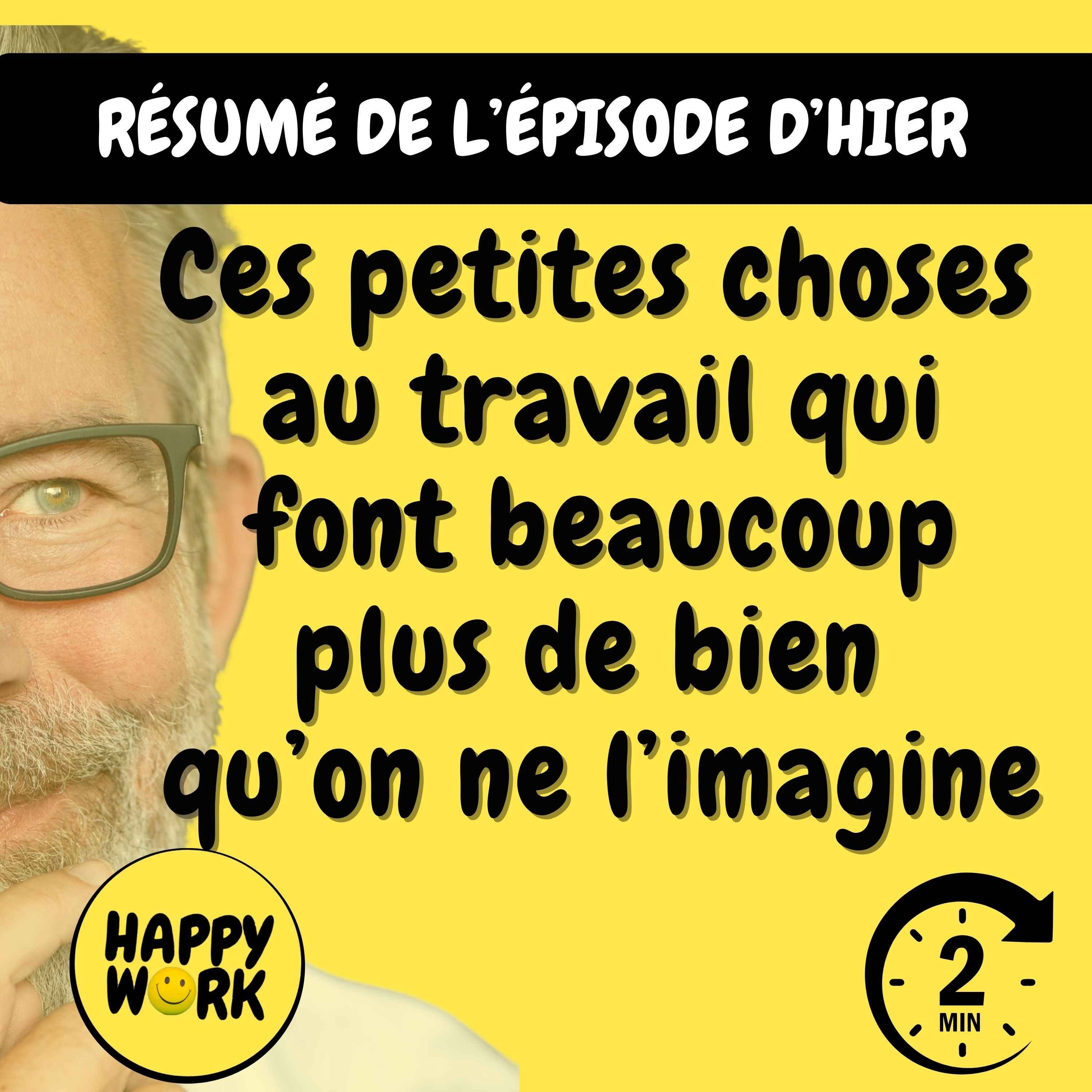 RÉSUMÉ — Ces petites choses au travail qui font beaucoup plus de bien qu’on ne l’imagine
