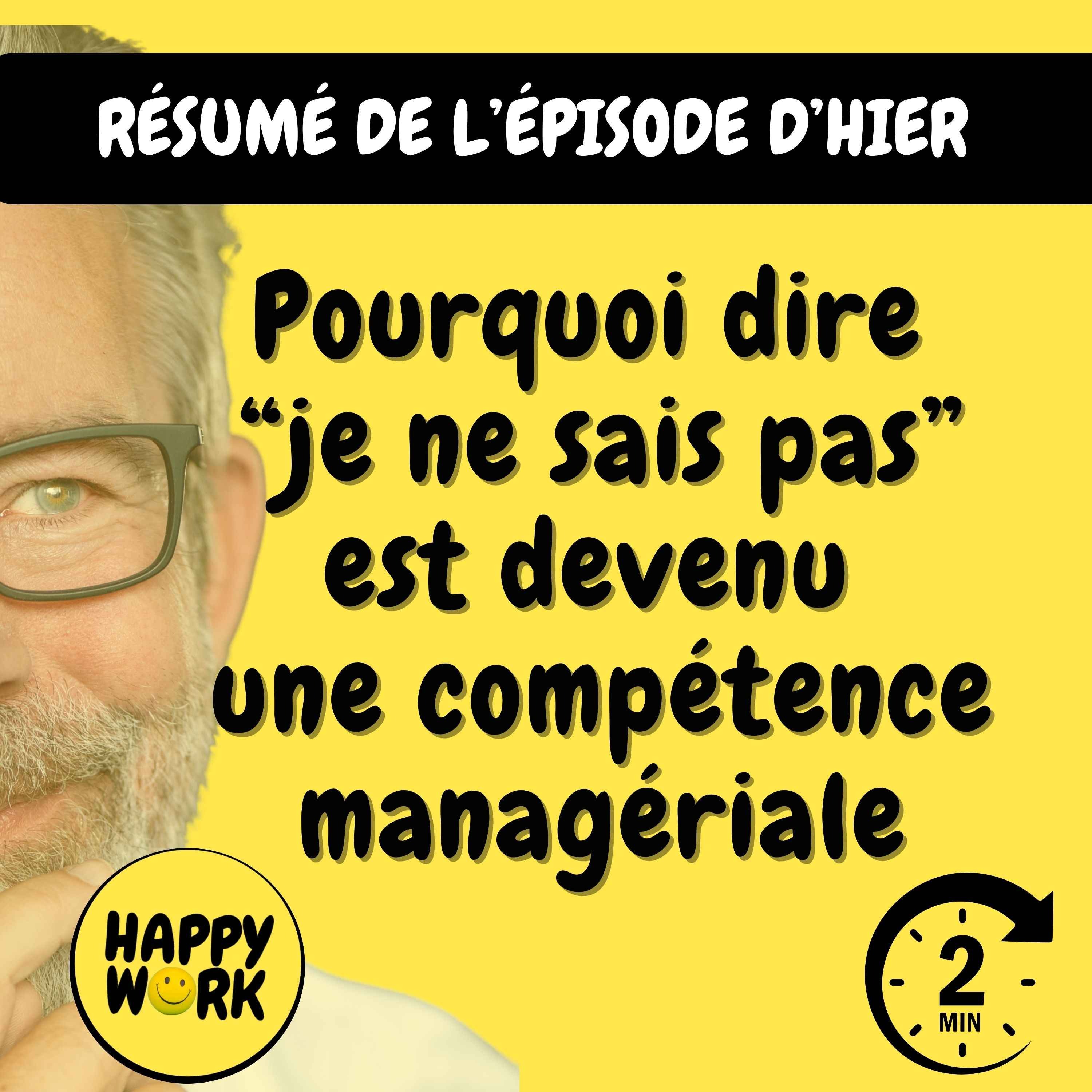 RÉSUMÉ — Pourquoi dire “je ne sais pas” est devenu une compétence managériale