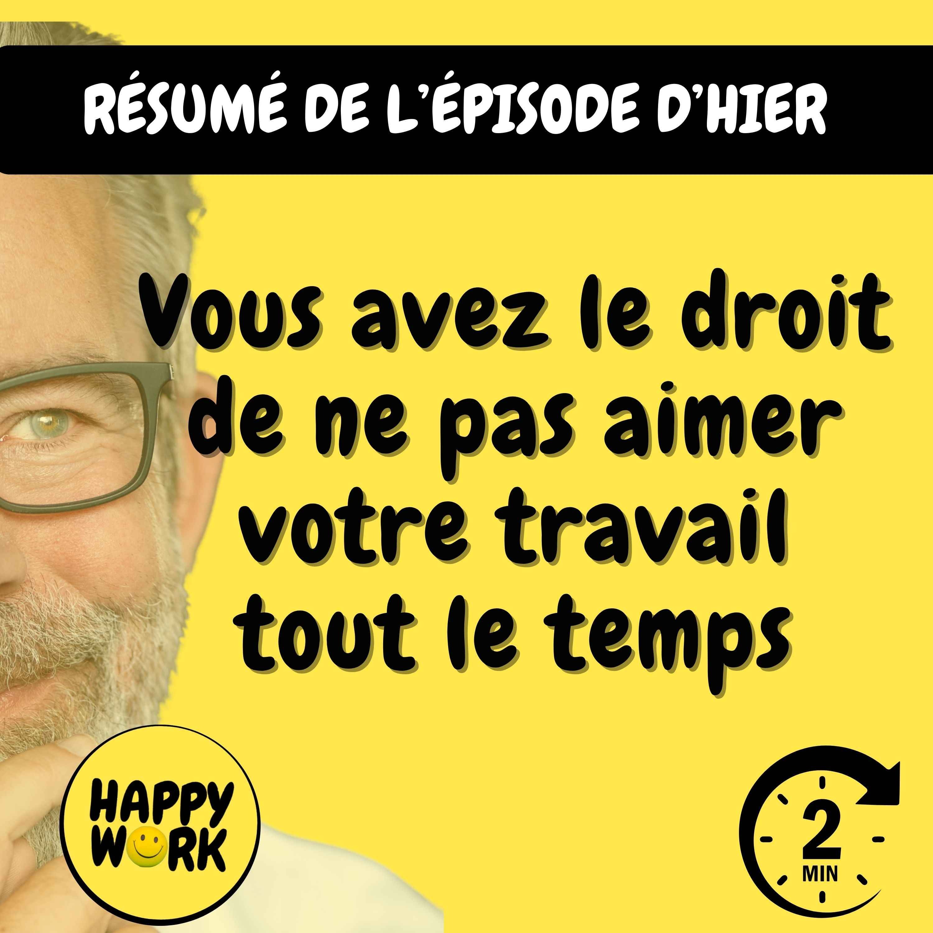 RÉSUMÉ — Vous avez le droit de ne pas aimer votre travail tout le temps