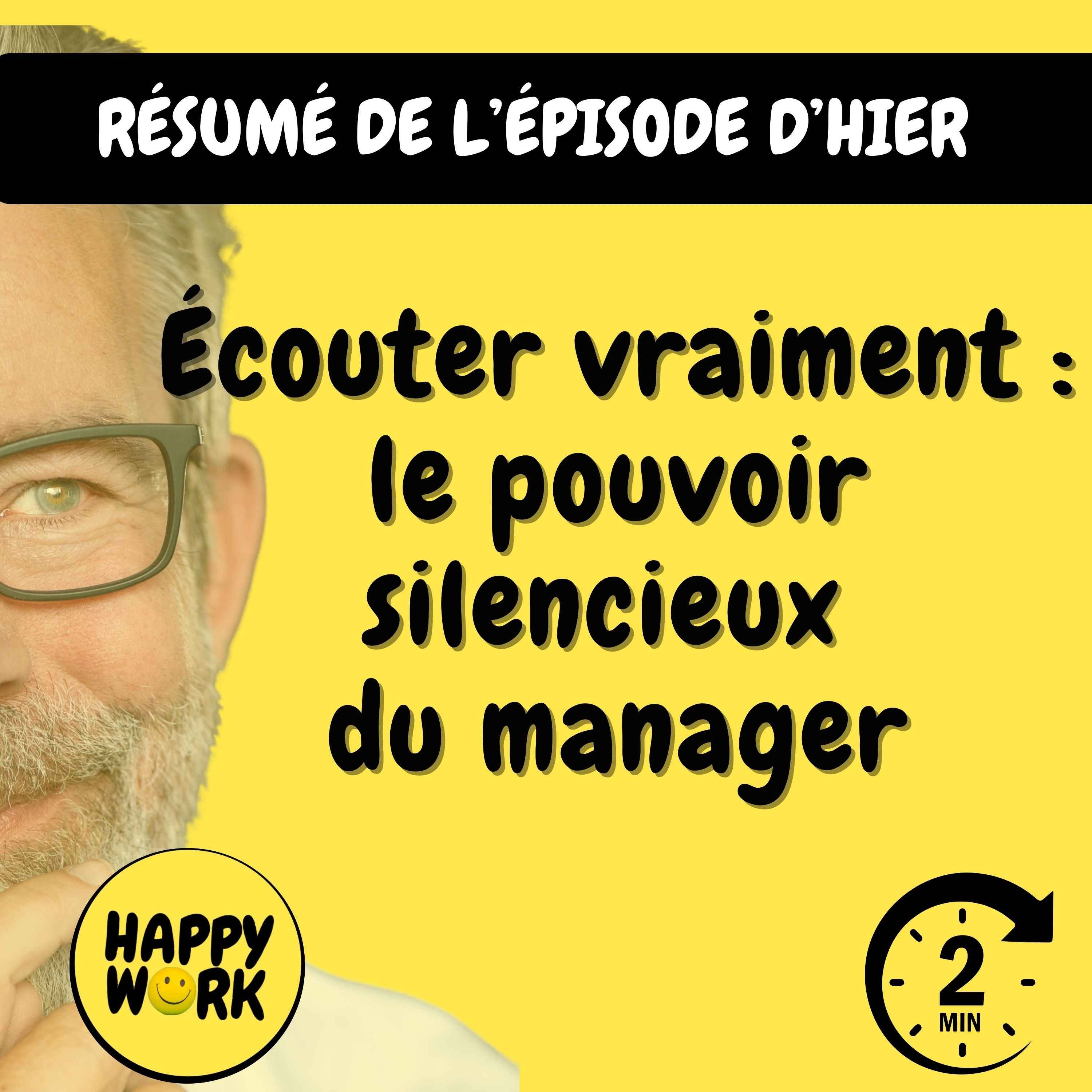 RÉSUMÉ — Écouter vraiment : le pouvoir silencieux du manager