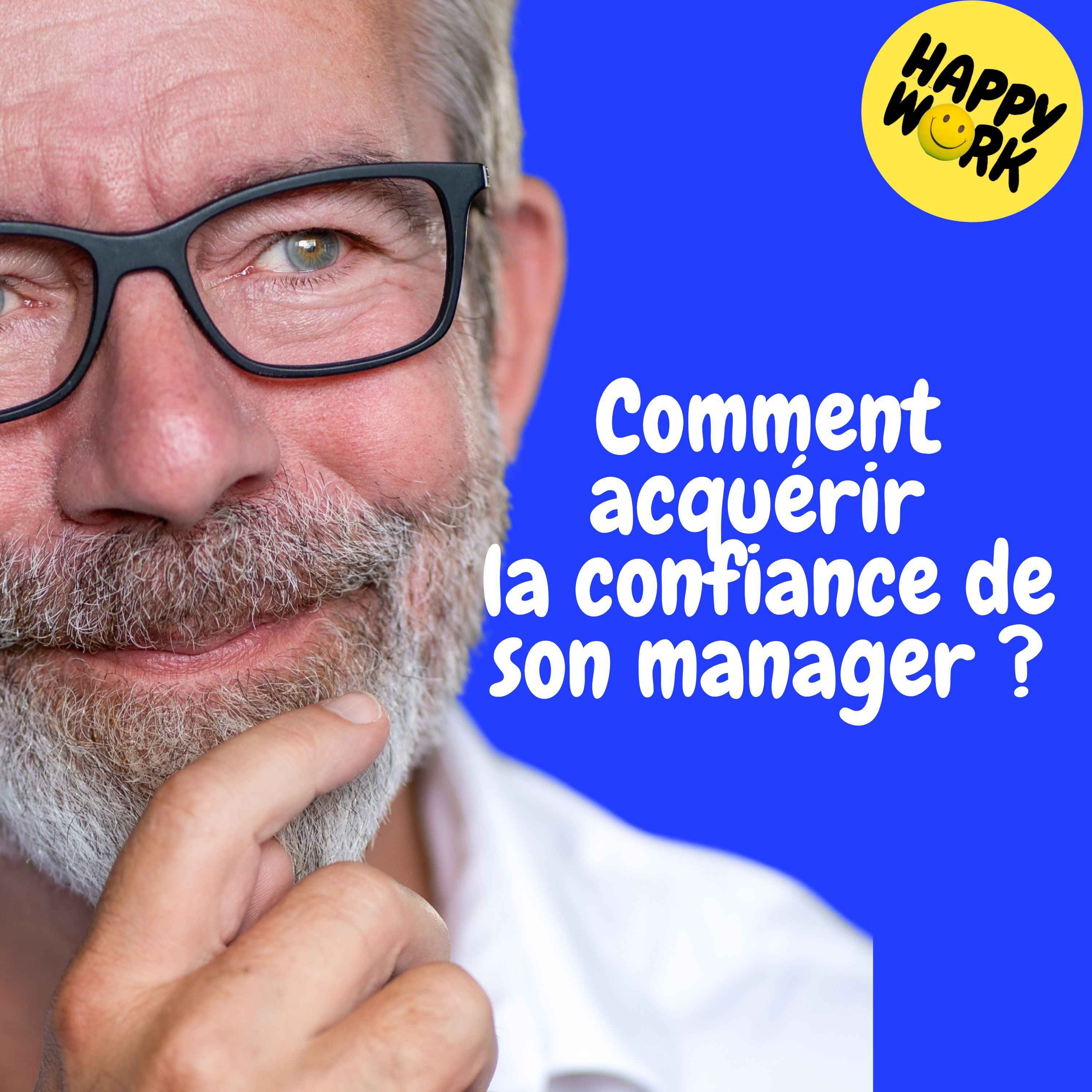 Replay — Comment acquérir la confiance de son manager ?