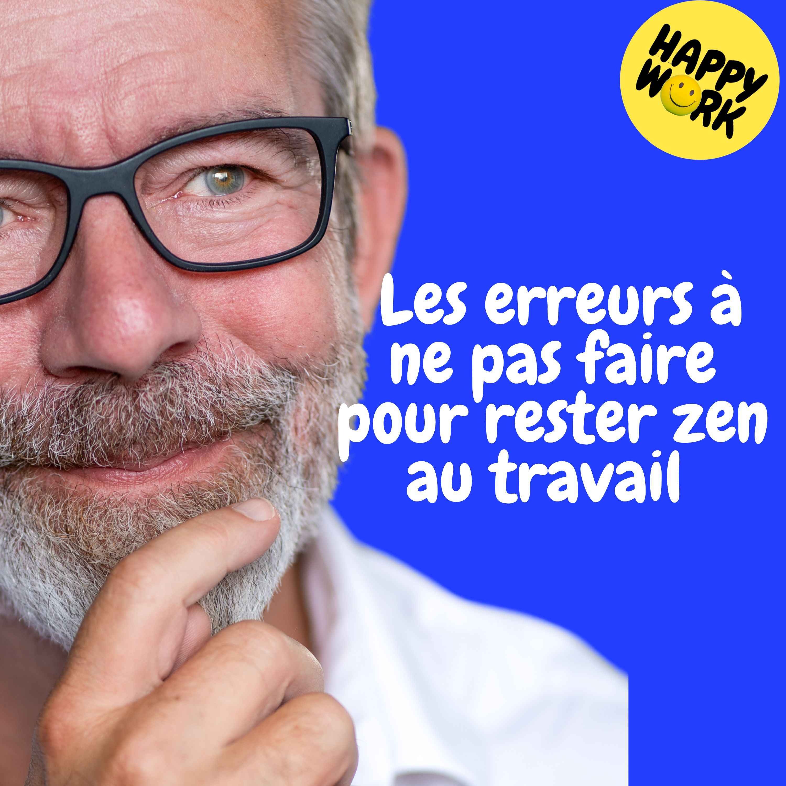 Replay —  Les erreurs à ne pas faire pour rester zen au travail