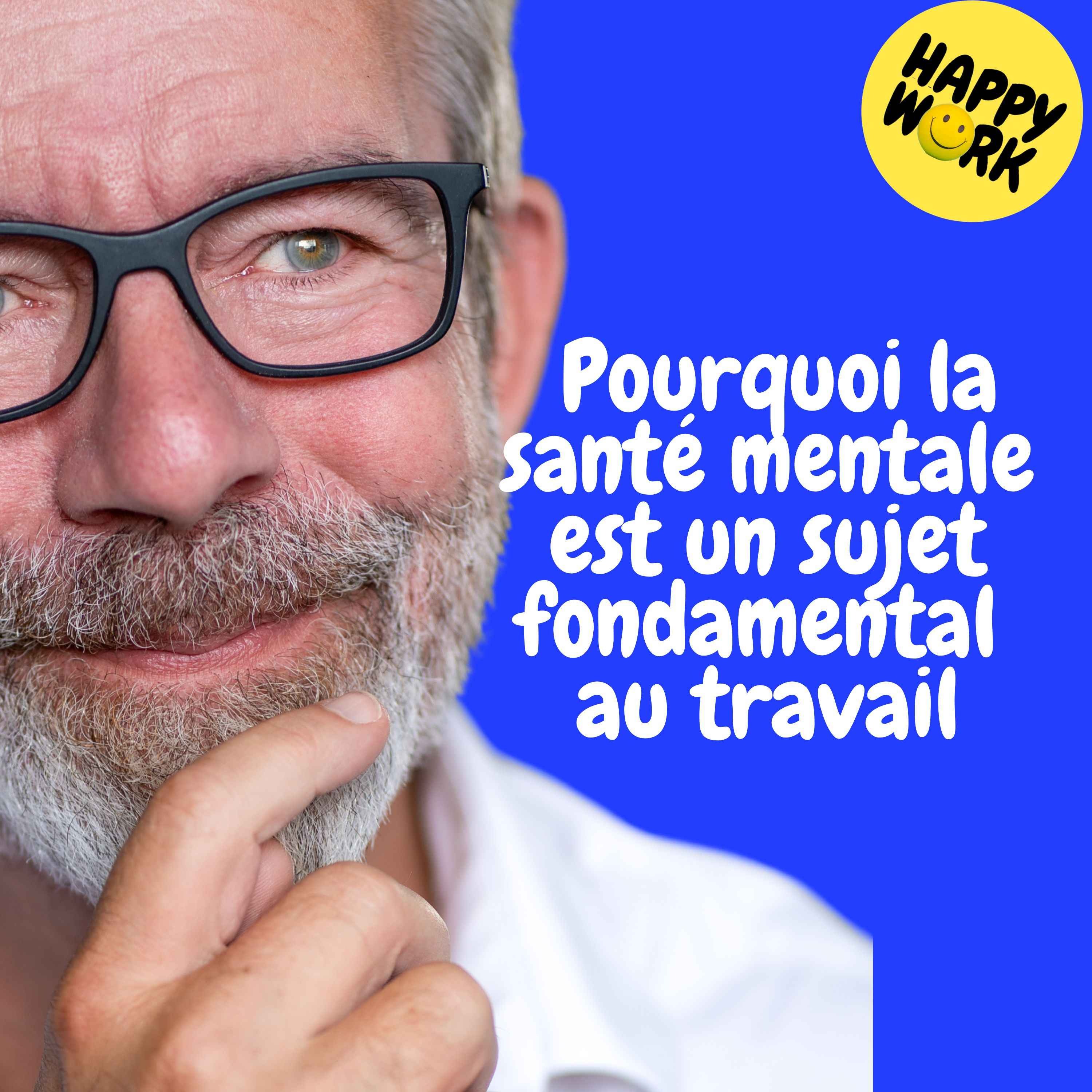 Replay —  Pourquoi la santé mentale est un sujet fondamental au travail