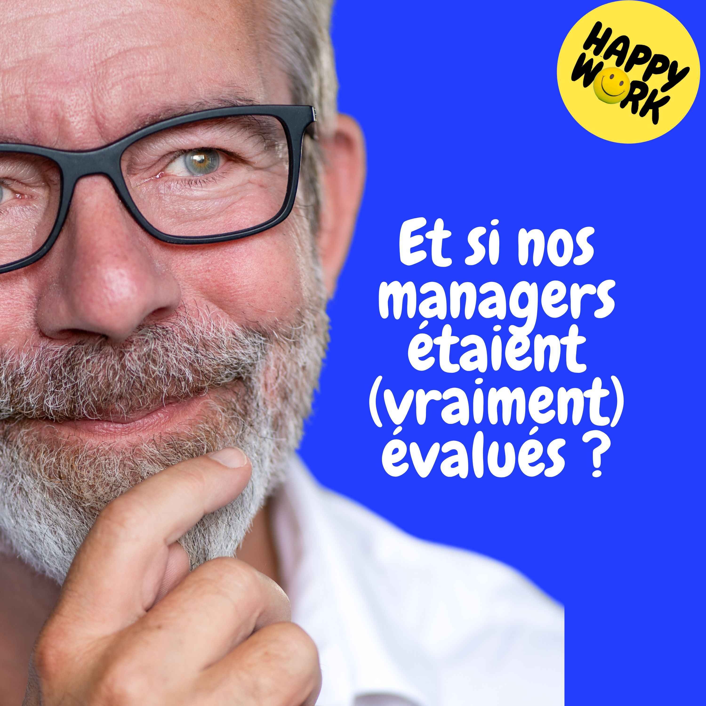 Replay — Et si nos managers étaient (vraiment) évalués ?