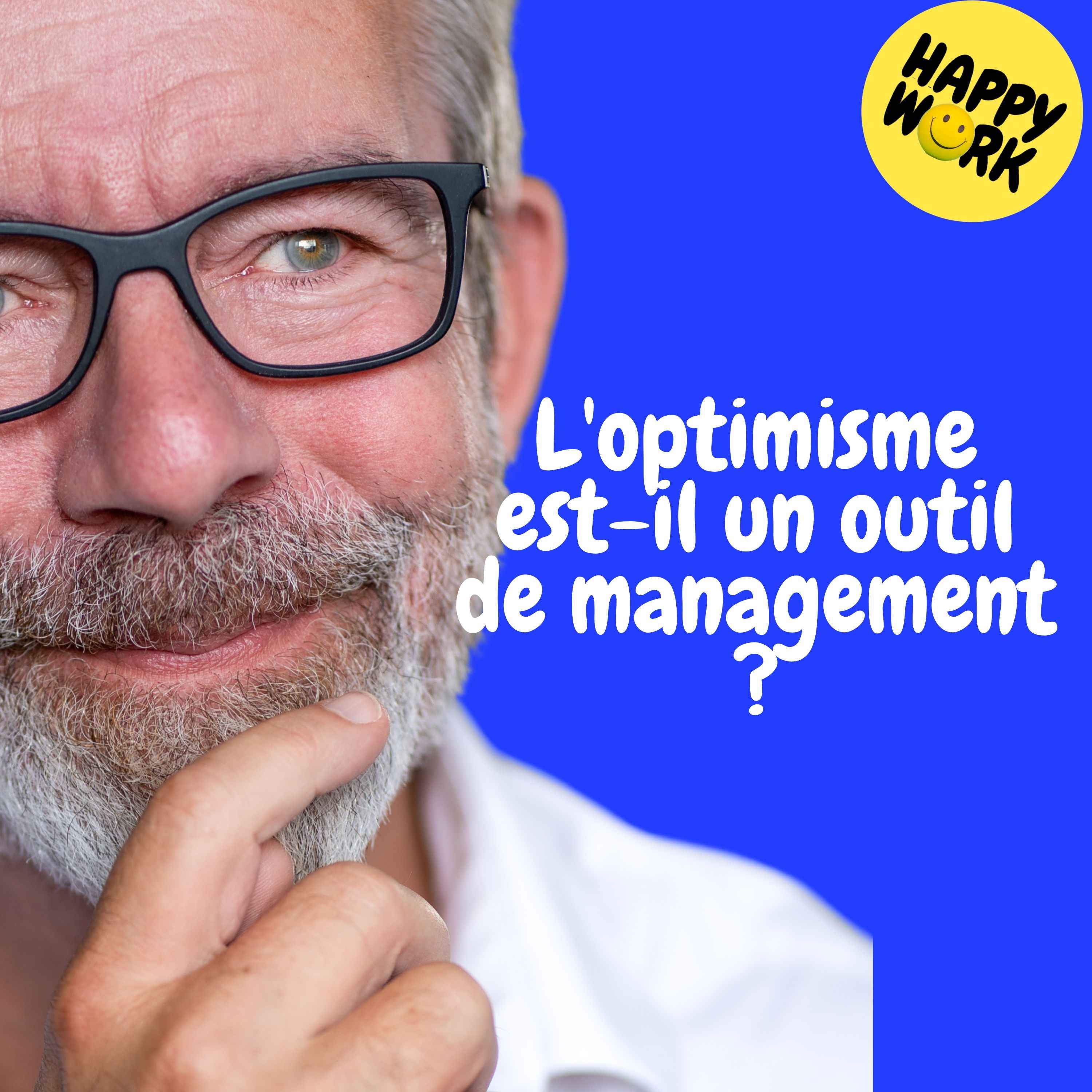 Replay — L'optimisme est-il un outil de management ?