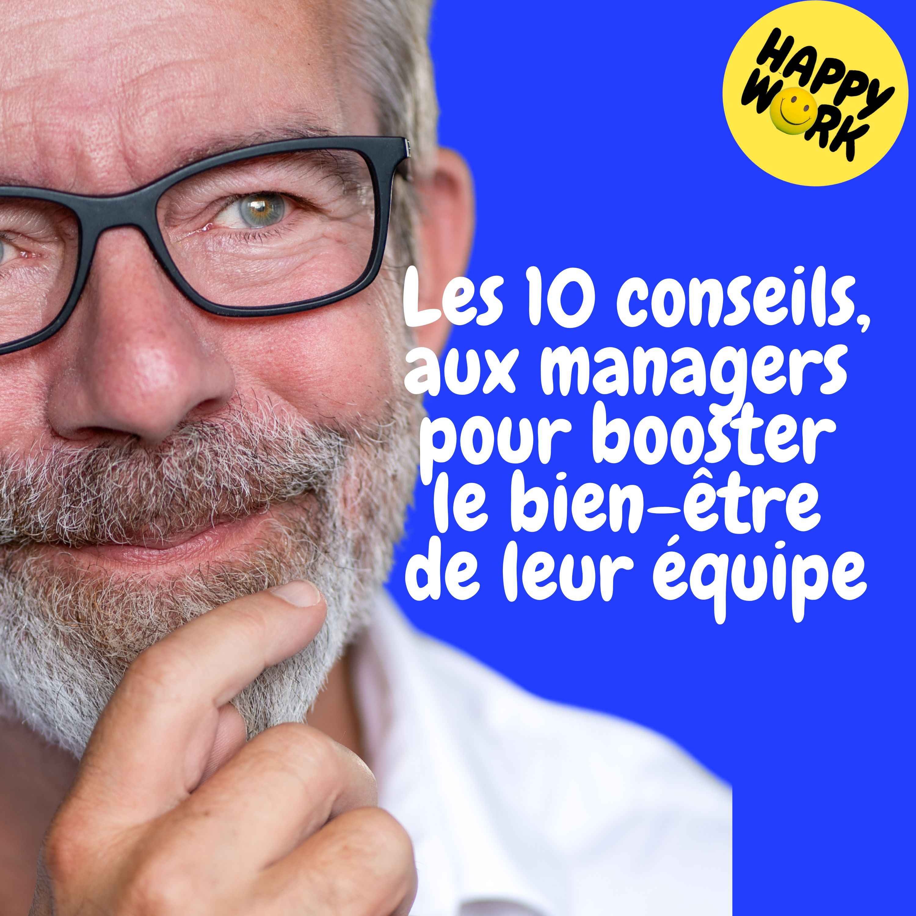 Replay —Les 10 conseils, aux managers pour booster le bien-être de leur équipe