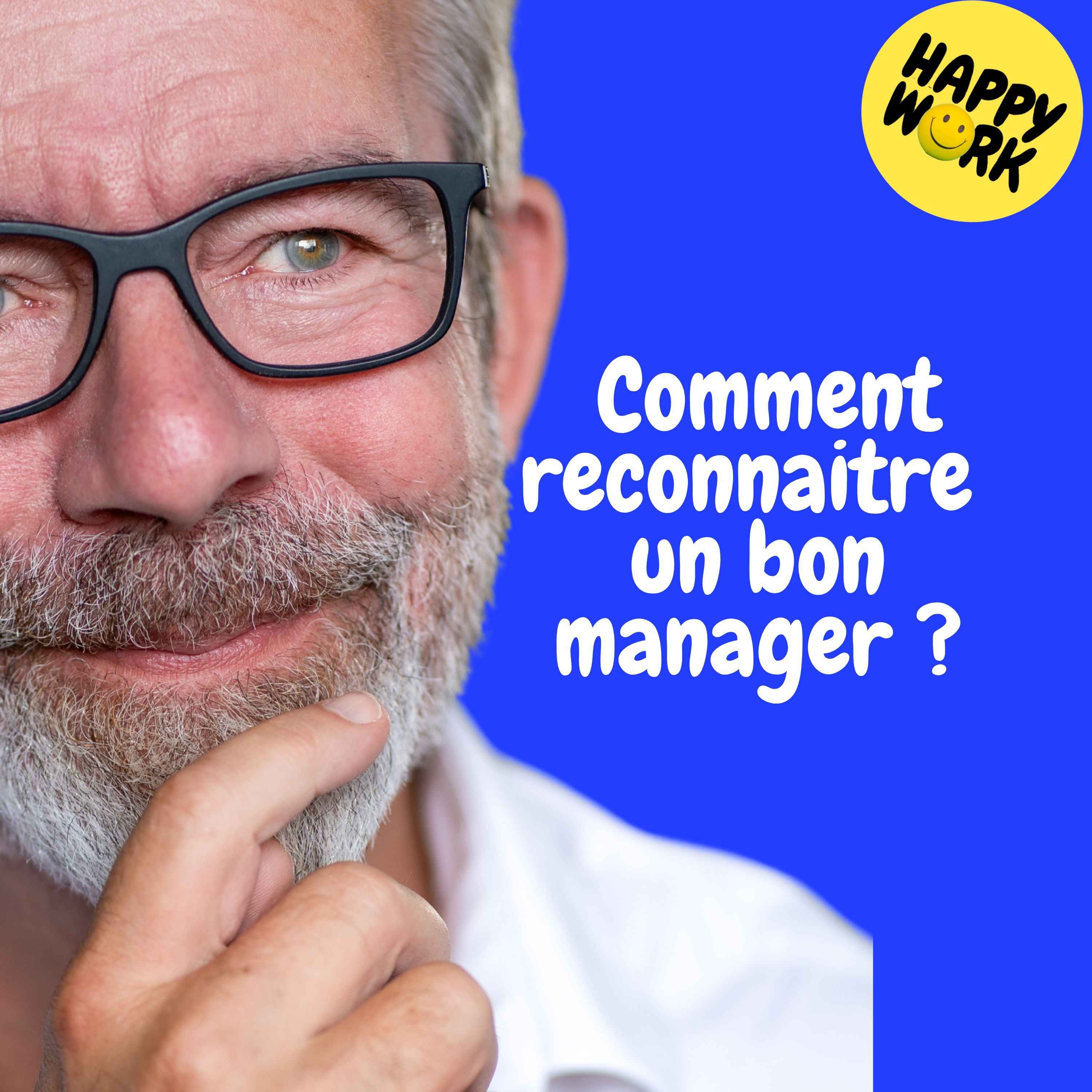 Replay — Comment reconnaitre un bon manager ?