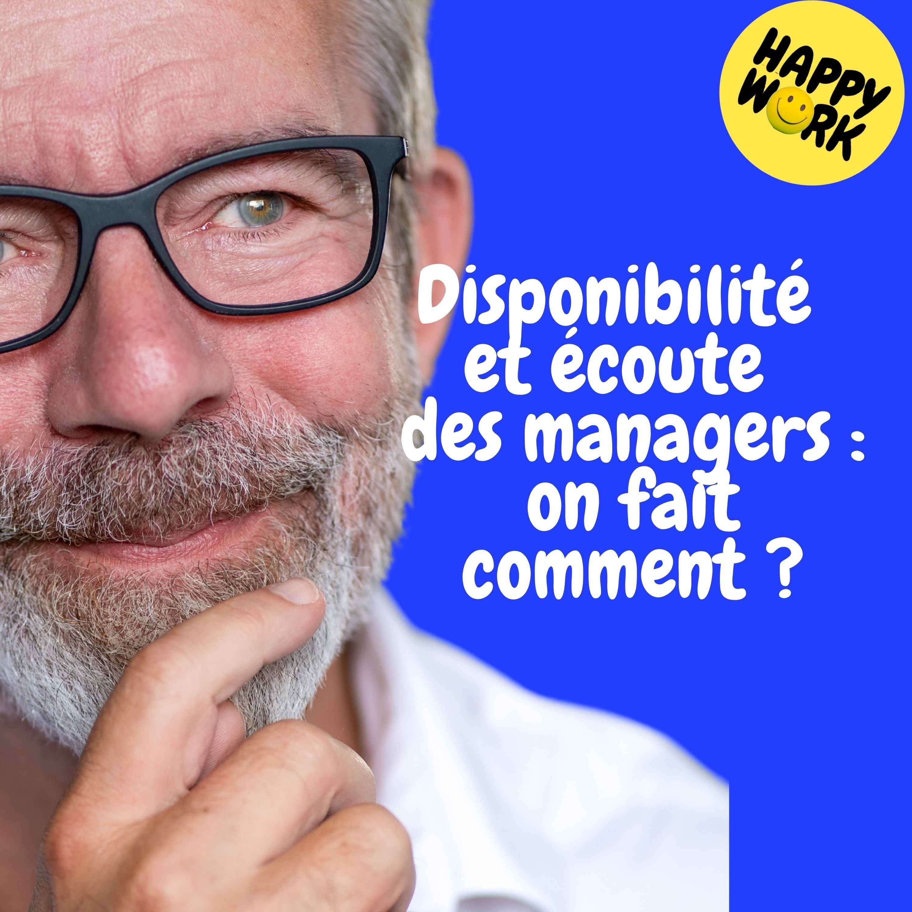 Replay — Disponibilité  et écoute  des managers :  on fait comment ?