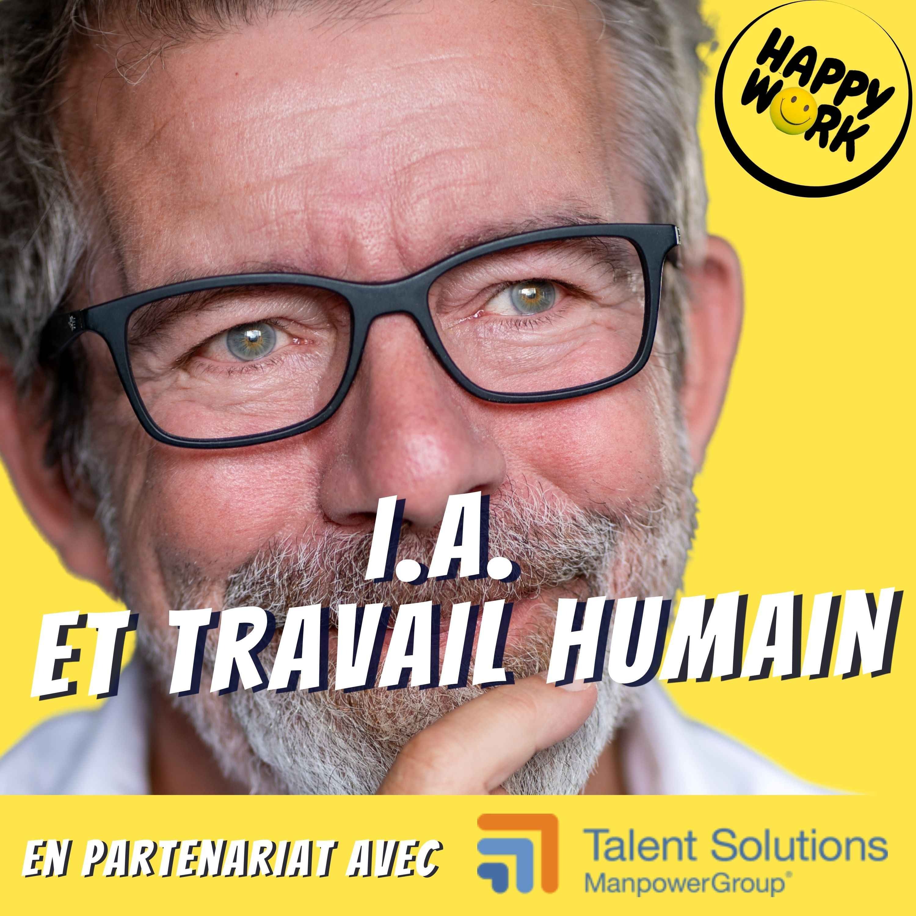 Happy Work - Management & bien-être au travail - Et si l’IA remettait de l’humain dans le travail ?