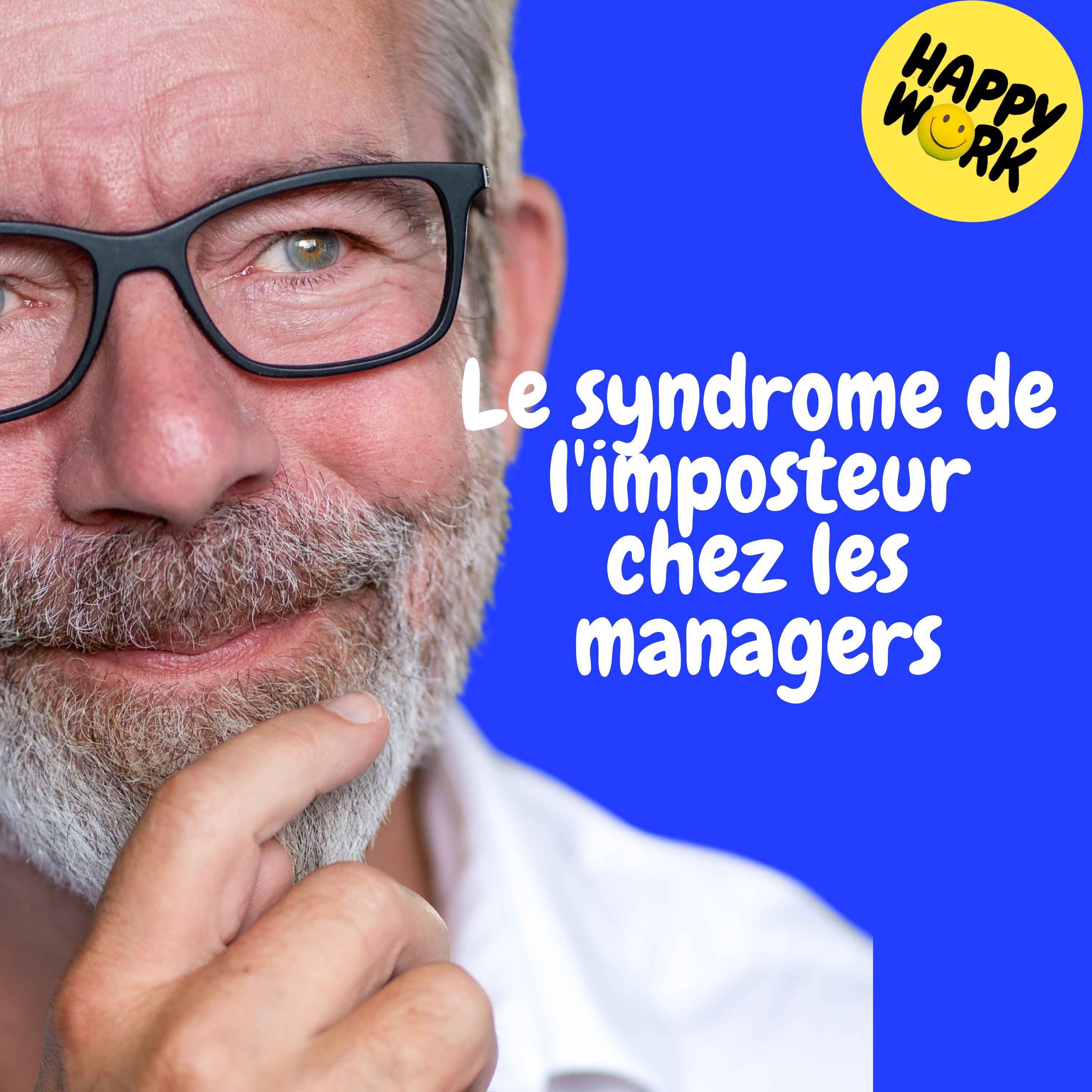 Happy Work - Management & bien-être au travail - Replay — Le syndrome de l'imposteur chez les managers