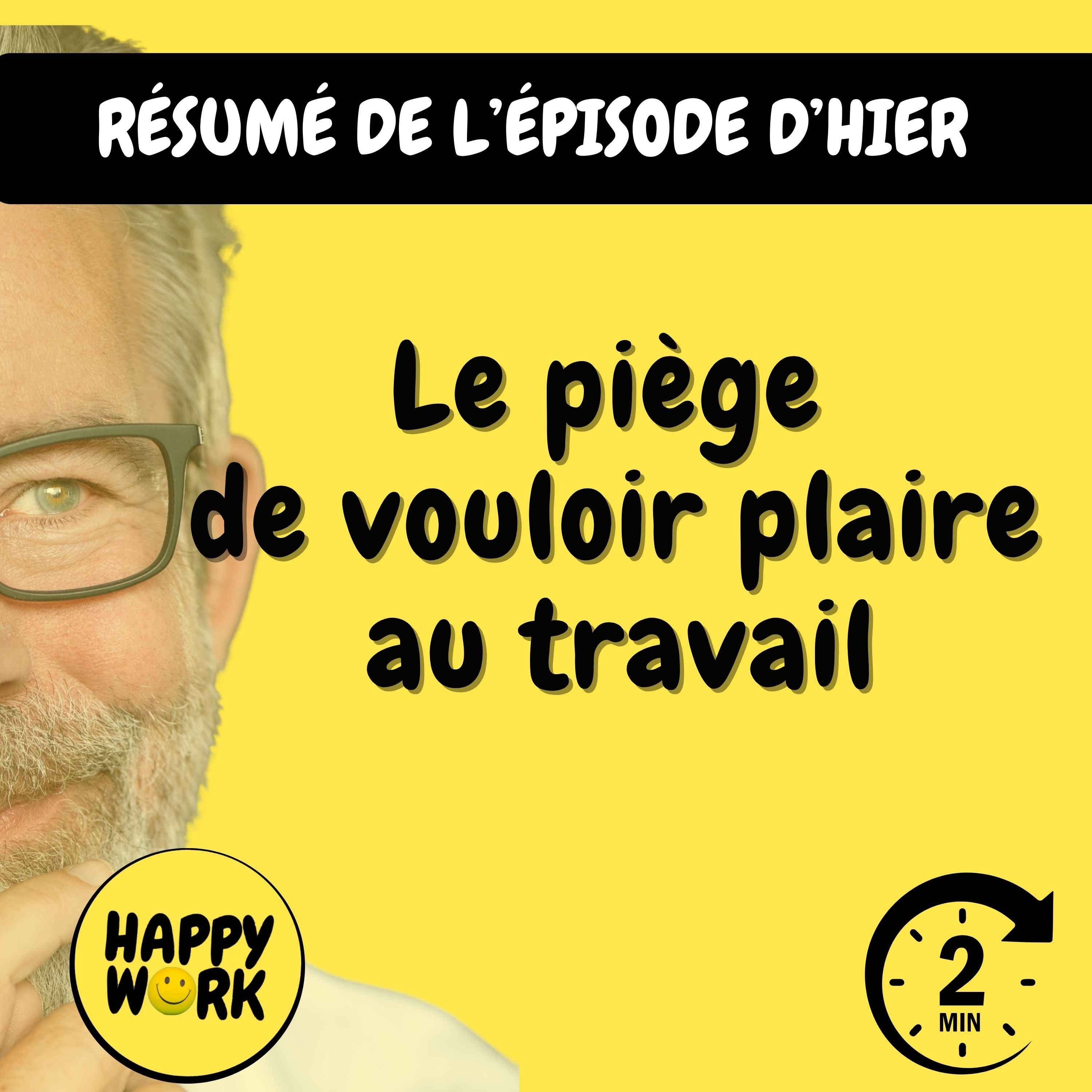 Résumé — Le piège de vouloir plaire au travail