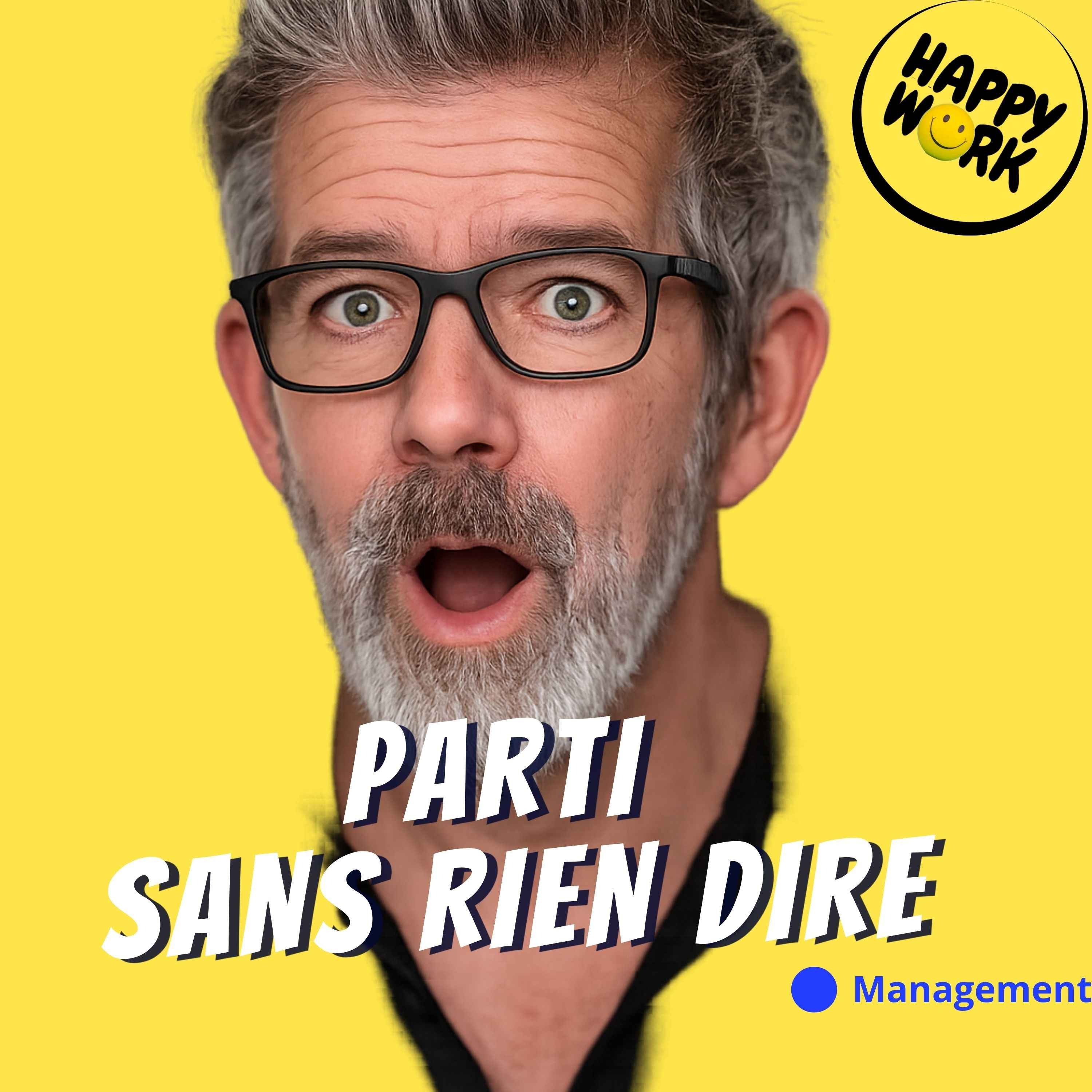Happy Work - Management & bien-être au travail - Le jour où quelqu’un est parti… sans rien dire