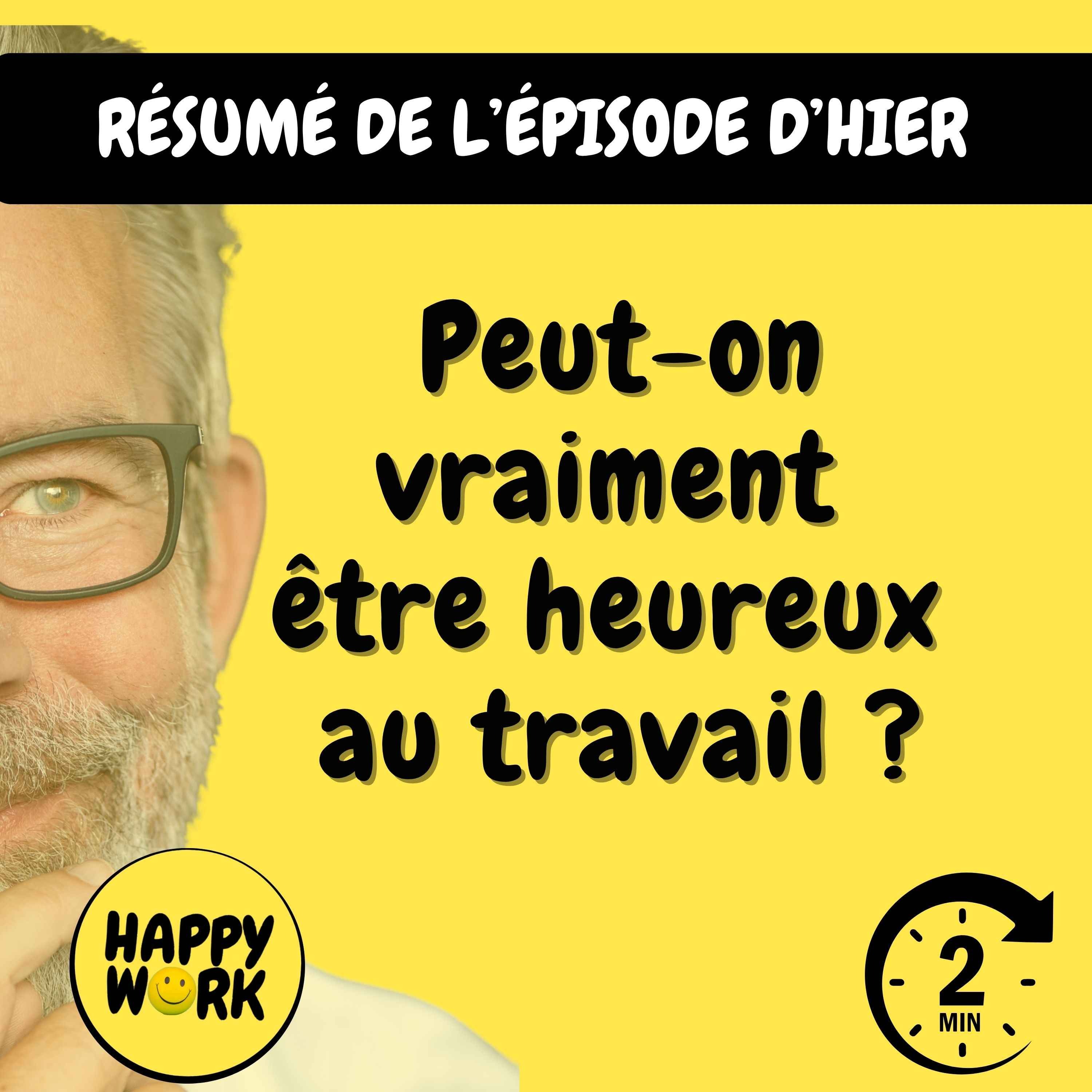 Happy Work - Management & bien-être au travail - Résumé — Peut-on vraiment être heureux au travail ?