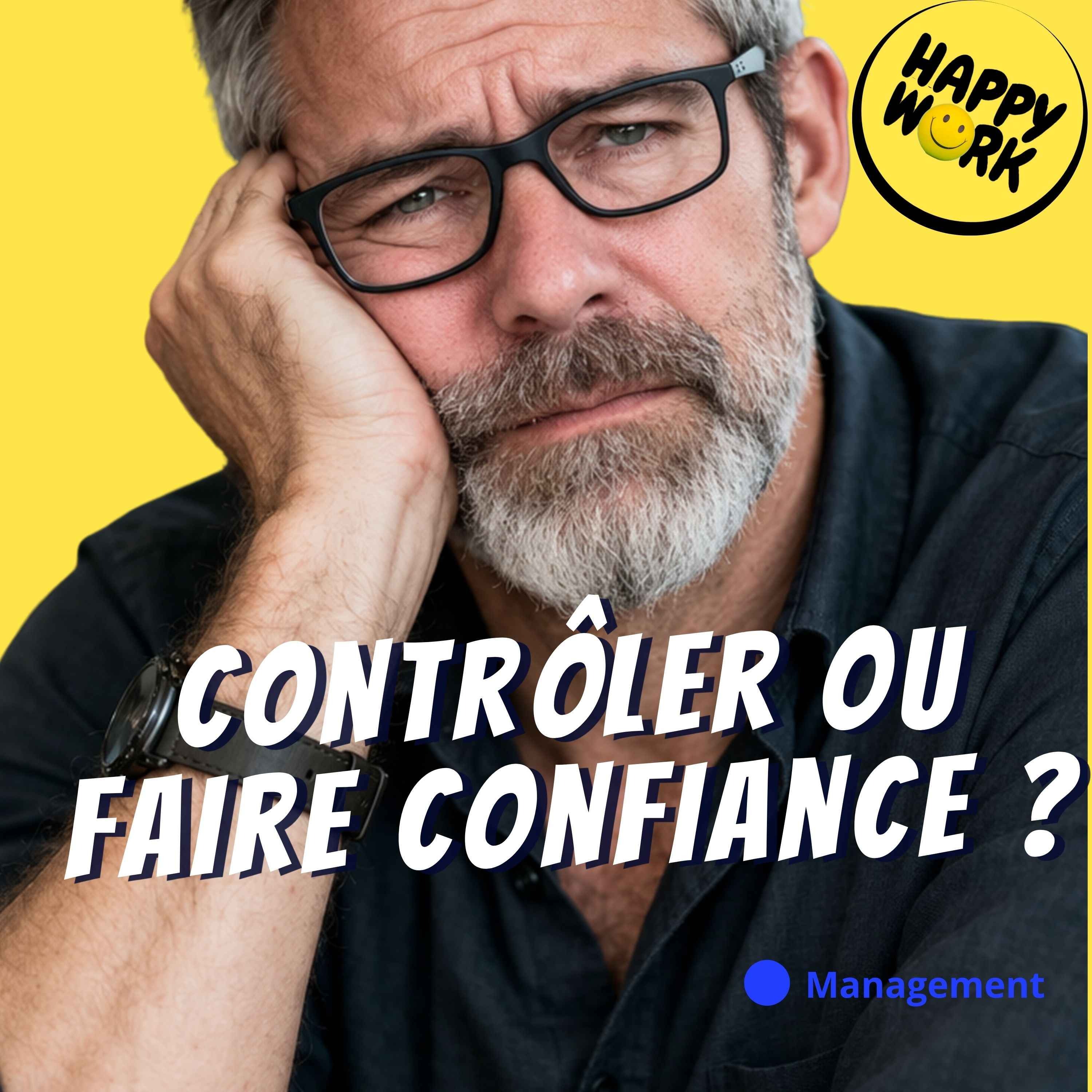 Happy Work - Management & bien-être au travail - Manager, ce n’est pas contrôler