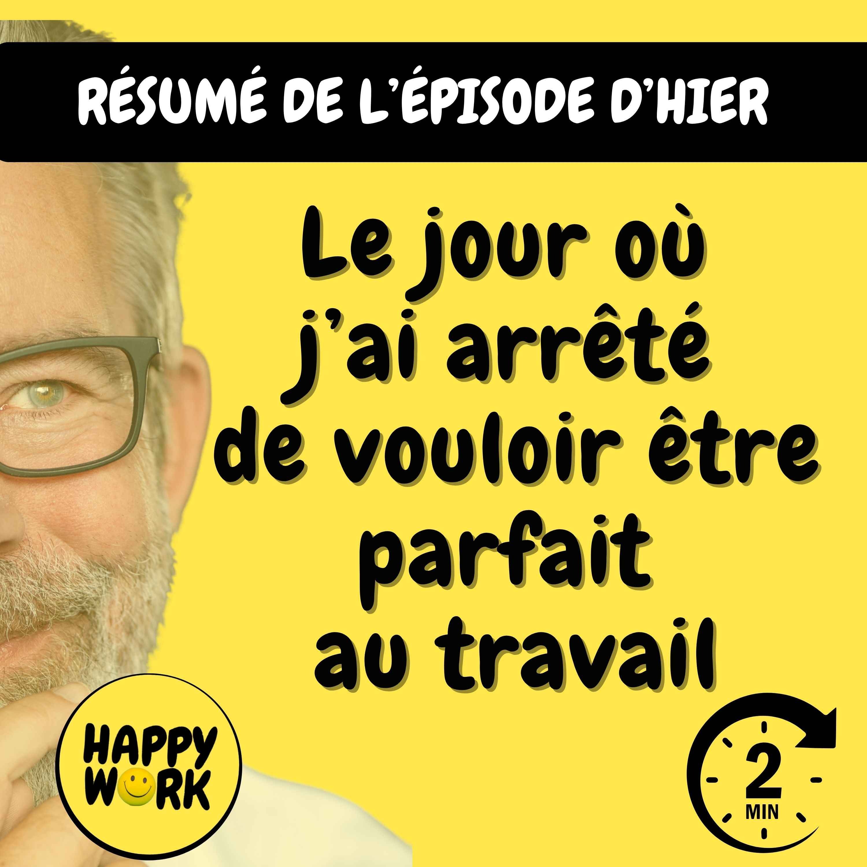Résumé — Le jour où j’ai arrêté de vouloir être parfait au travail