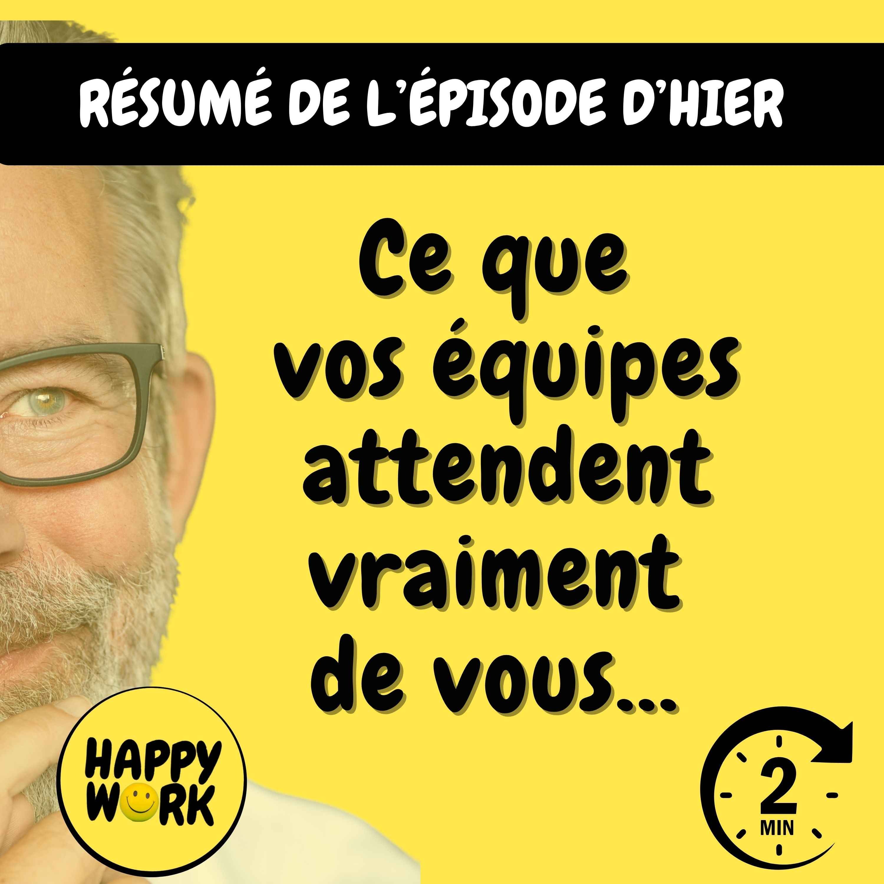 Happy Work - Management & bien-être au travail - Résumé  — Ce que vos équipes attendent vraiment de vous… et que vous ne faites pas
