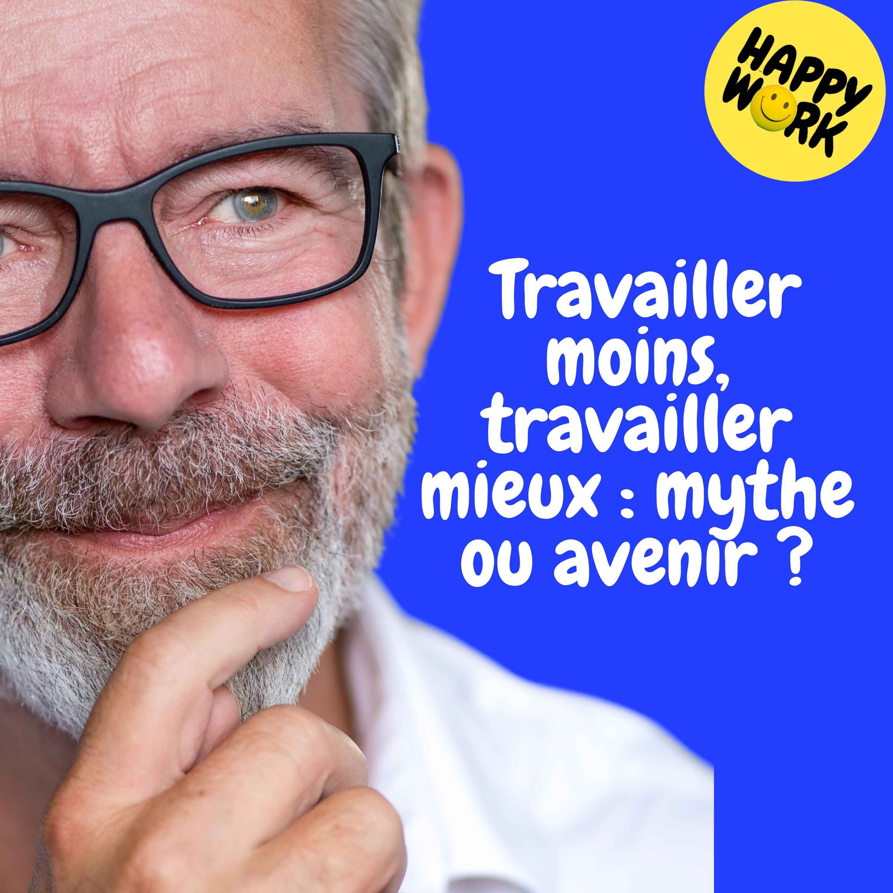 Replay —  Travailler moins, travailler mieux : mythe ou avenir ?
