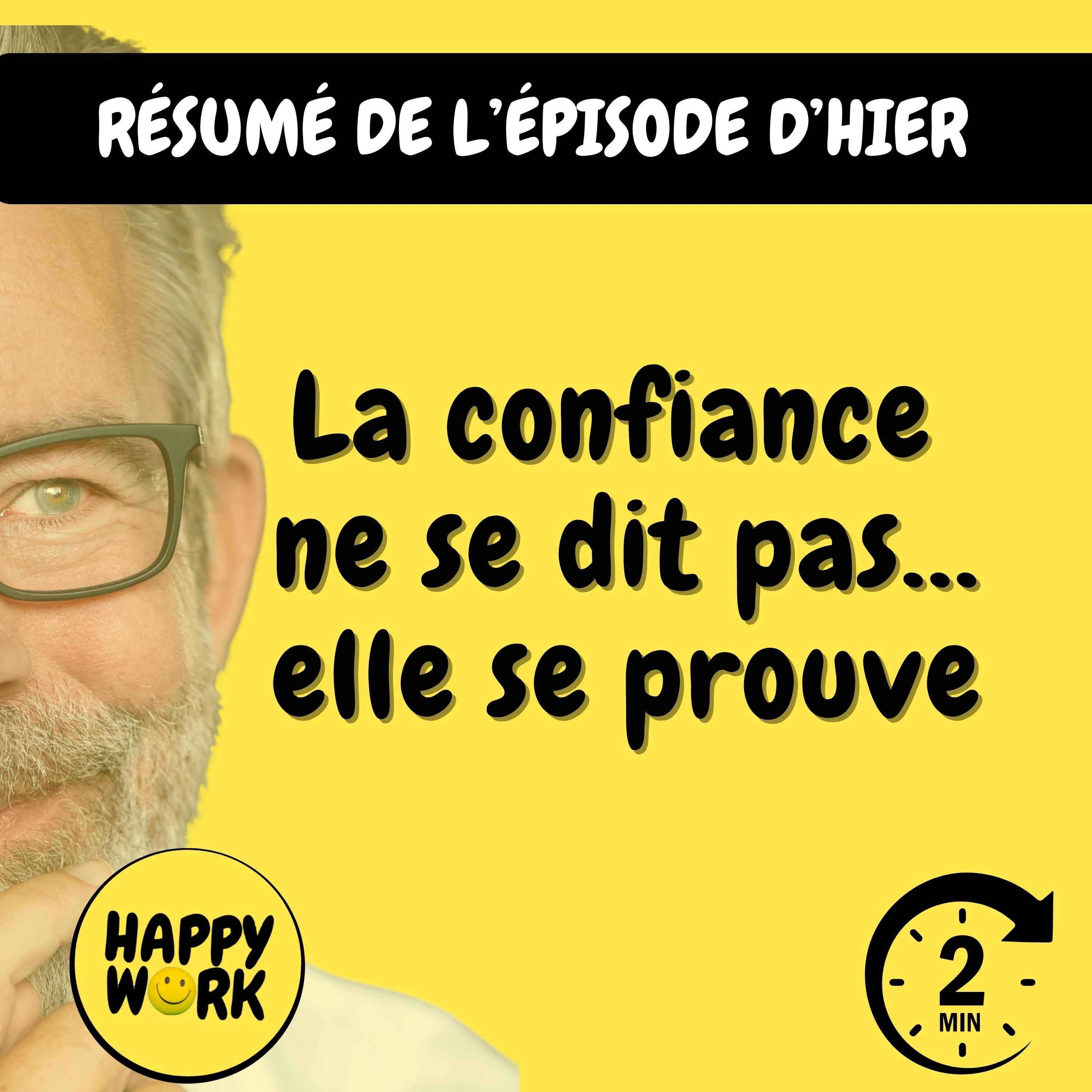 Résumé  La confiance ne se dit pas… elle se prouve