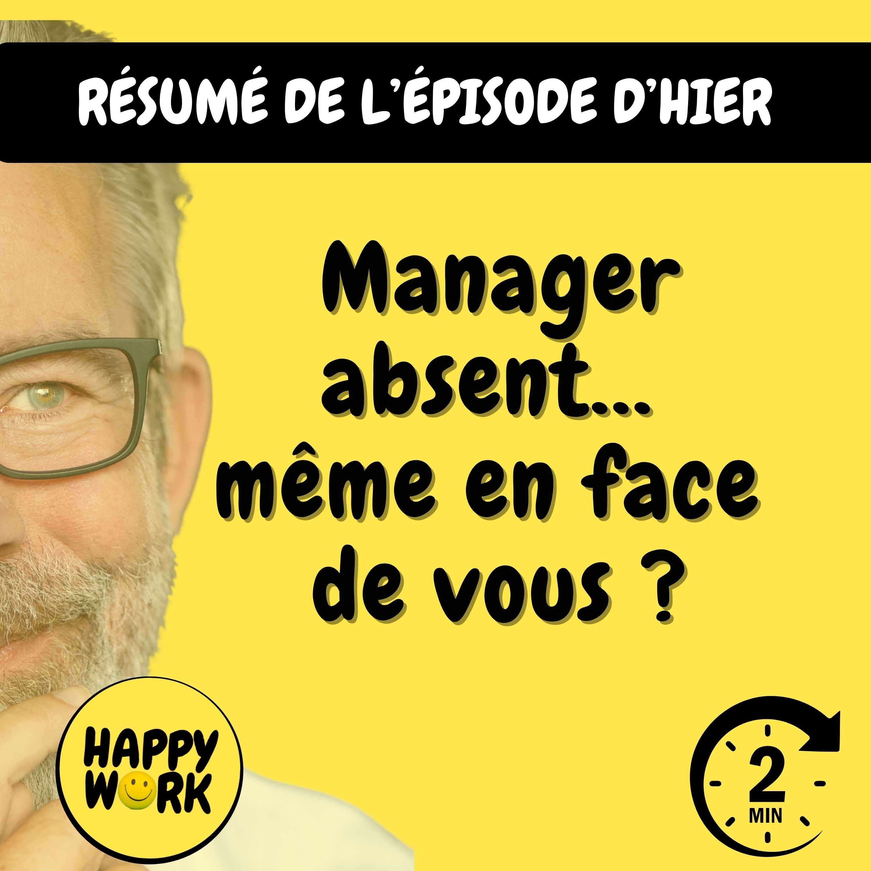 Résumé — Manager absent… même en face de vous ?