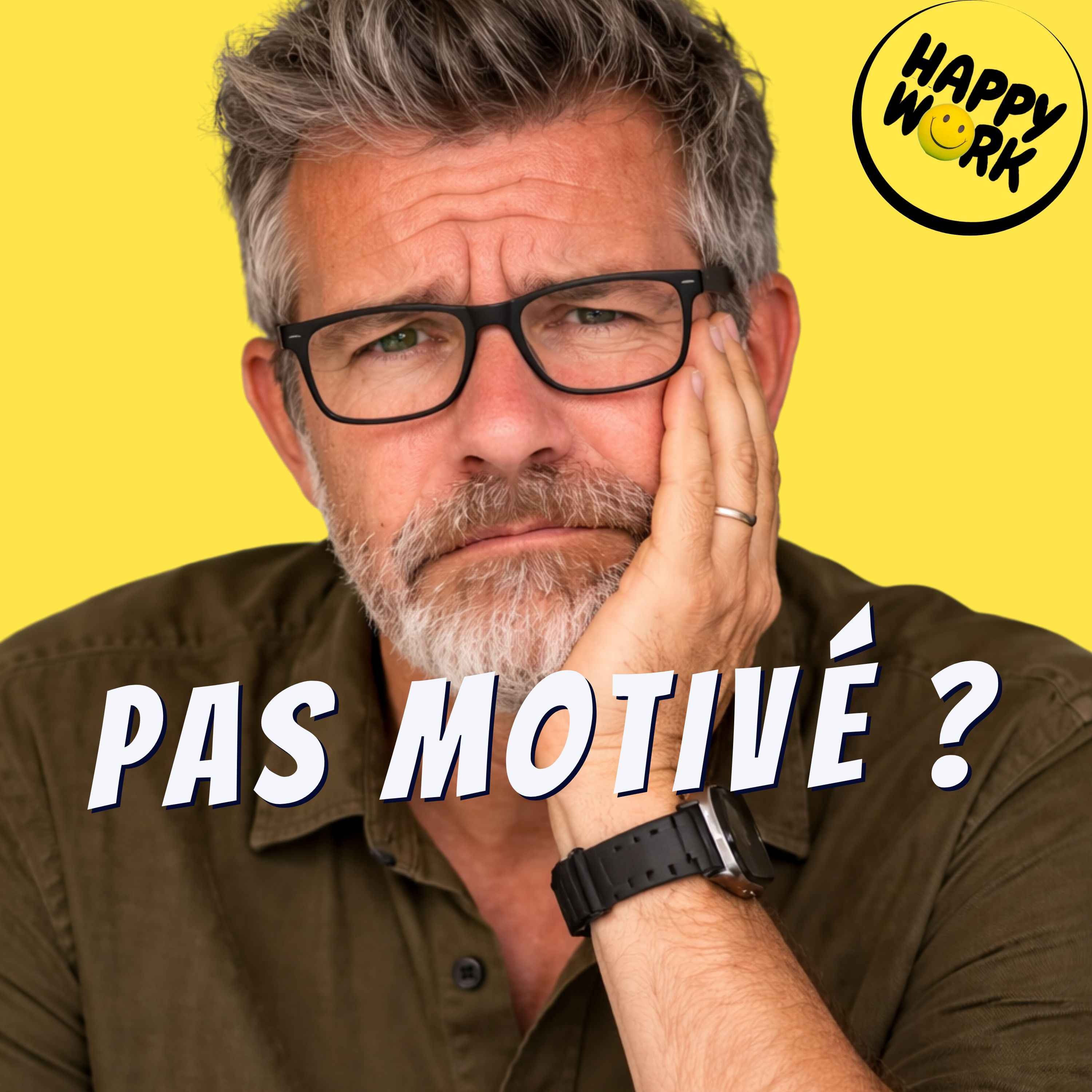 Happy Work - Management & bien-être au travail - Le jour où j’ai compris que j’avais le droit d’être démotivé