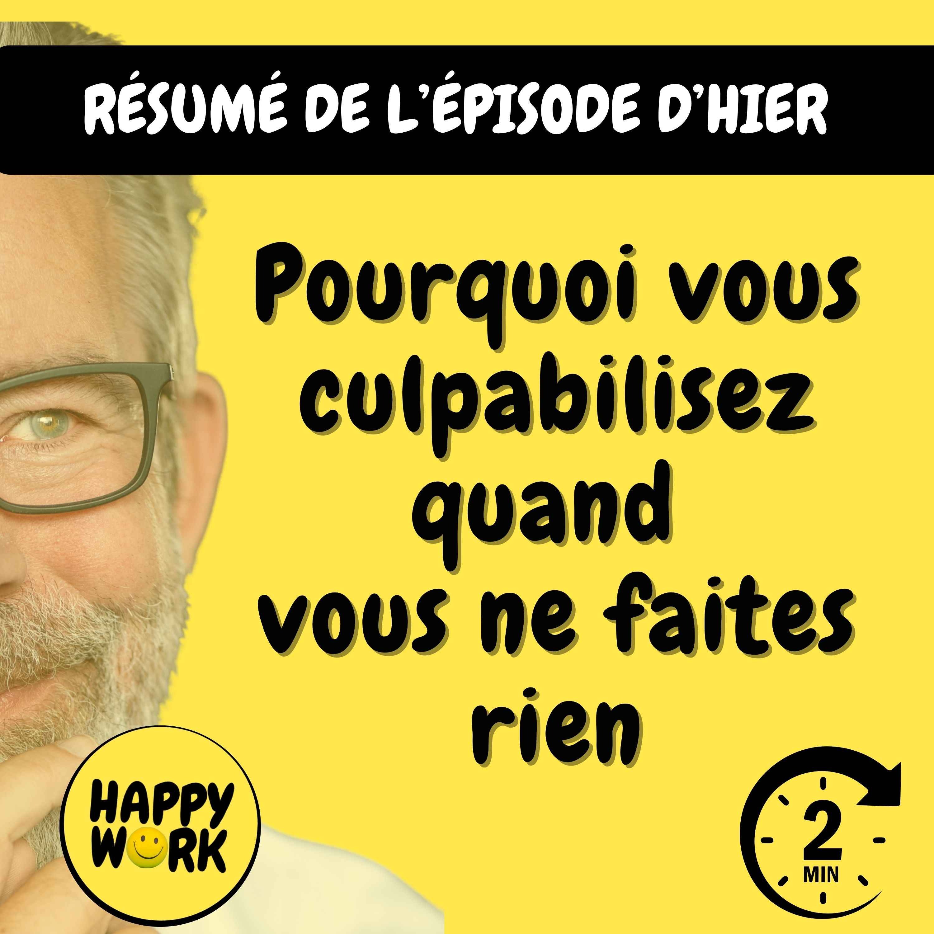 Happy Work - Management & bien-être au travail - Résumé — Pourquoi vous culpabilisez quand vous ne faites rien