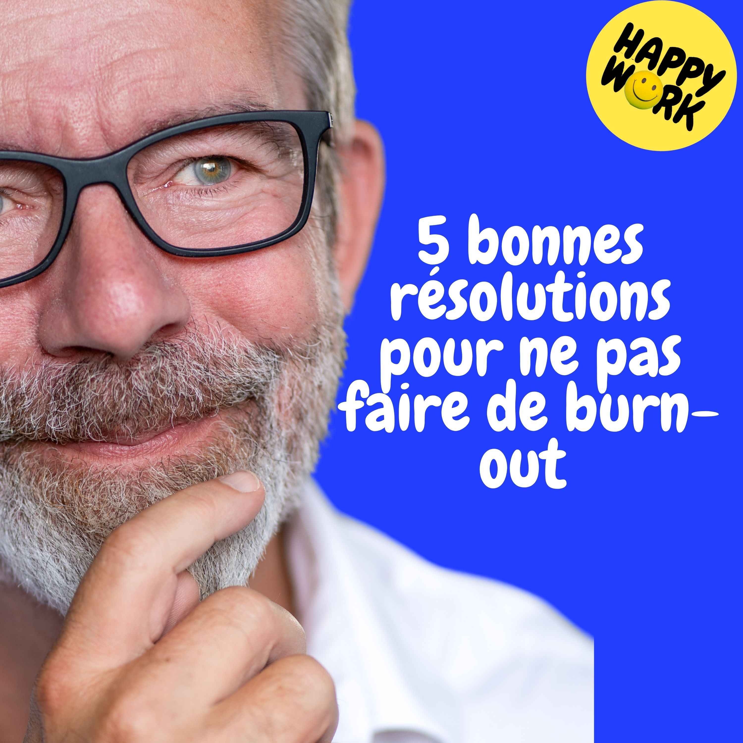 Replay — 5 bonnes résolutions pour ne pas faire de burn-out 