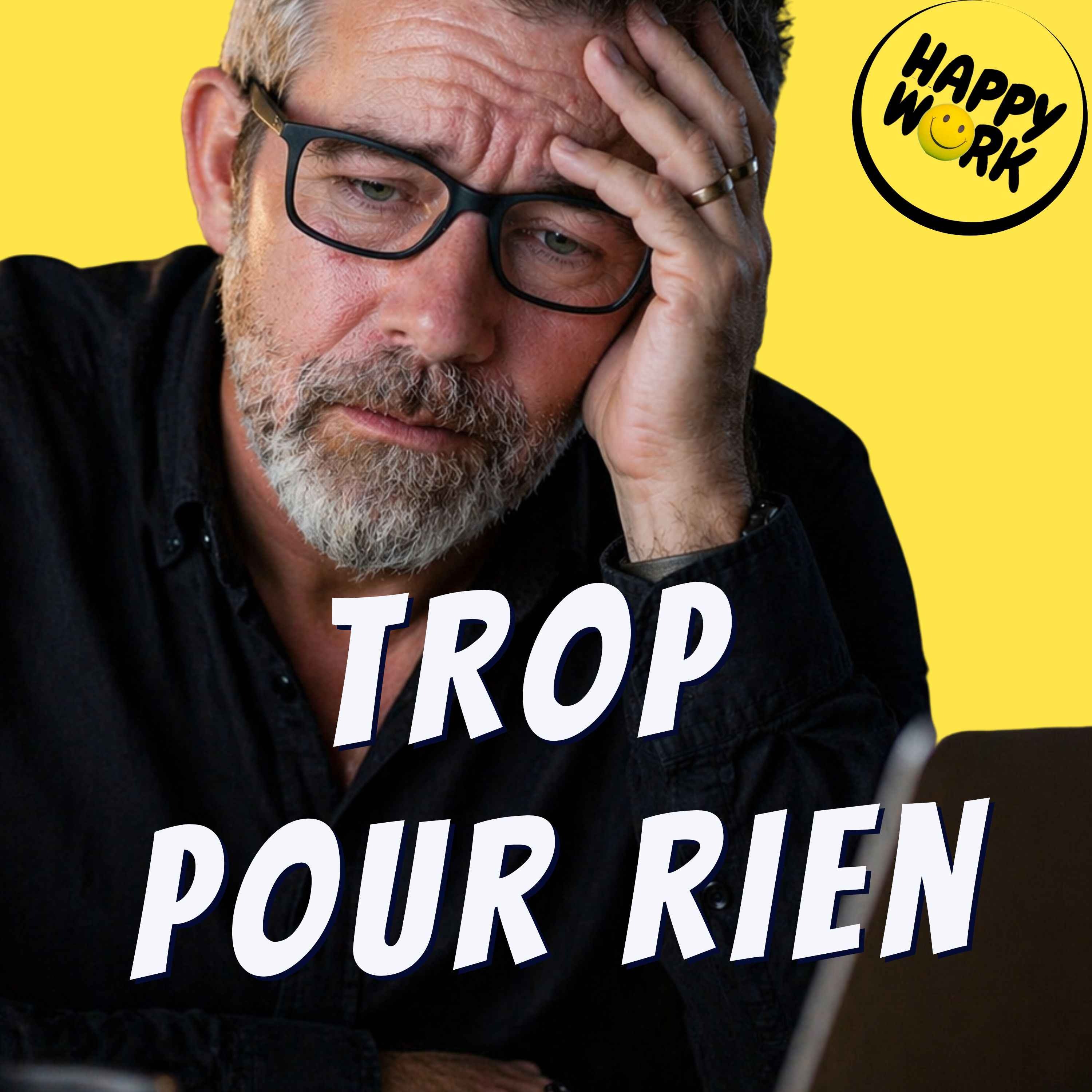 Pourquoi vous en faites trop… sans que ça change quoi que ce soit