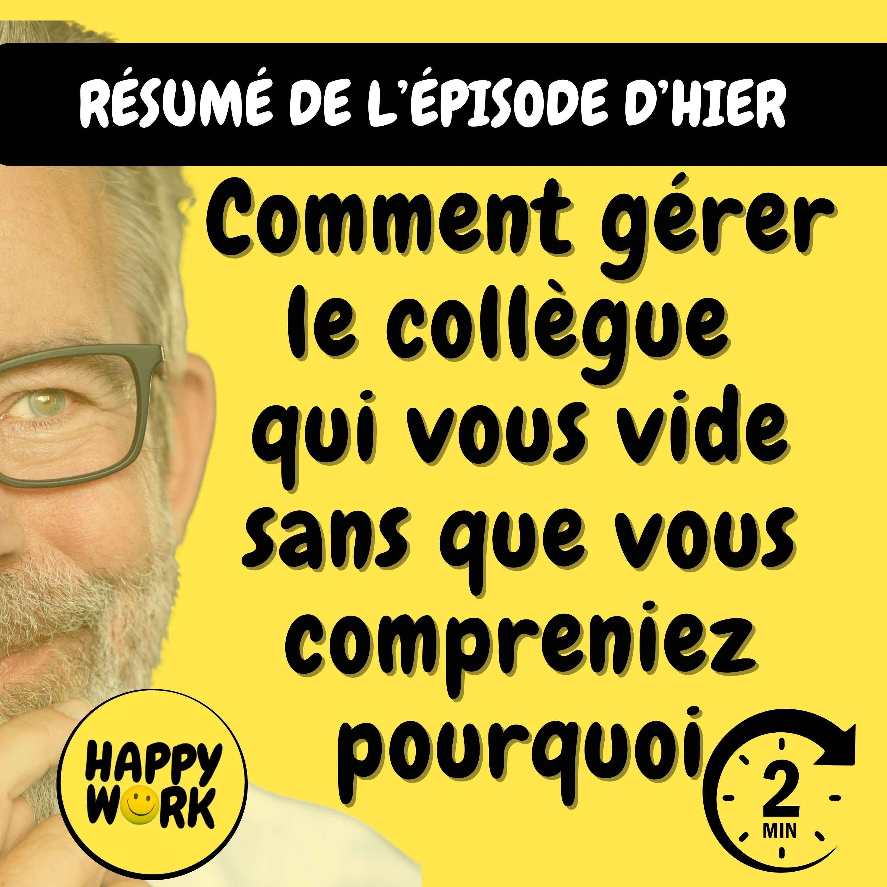 Résumé — Comment gérer le collègue qui vous vide sans que vous compreniez pourquoi