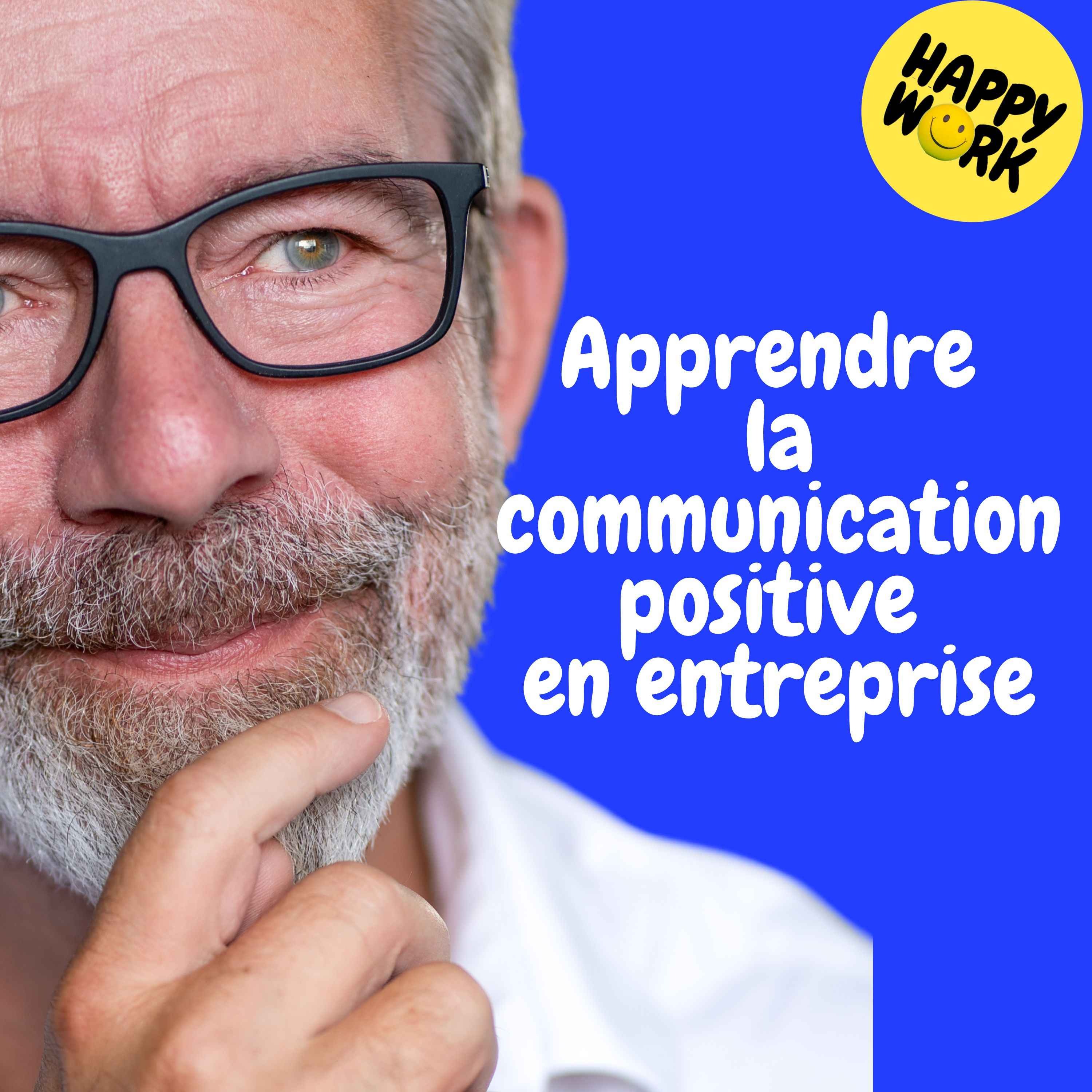 Replay — Apprendre la communication positive en entreprise