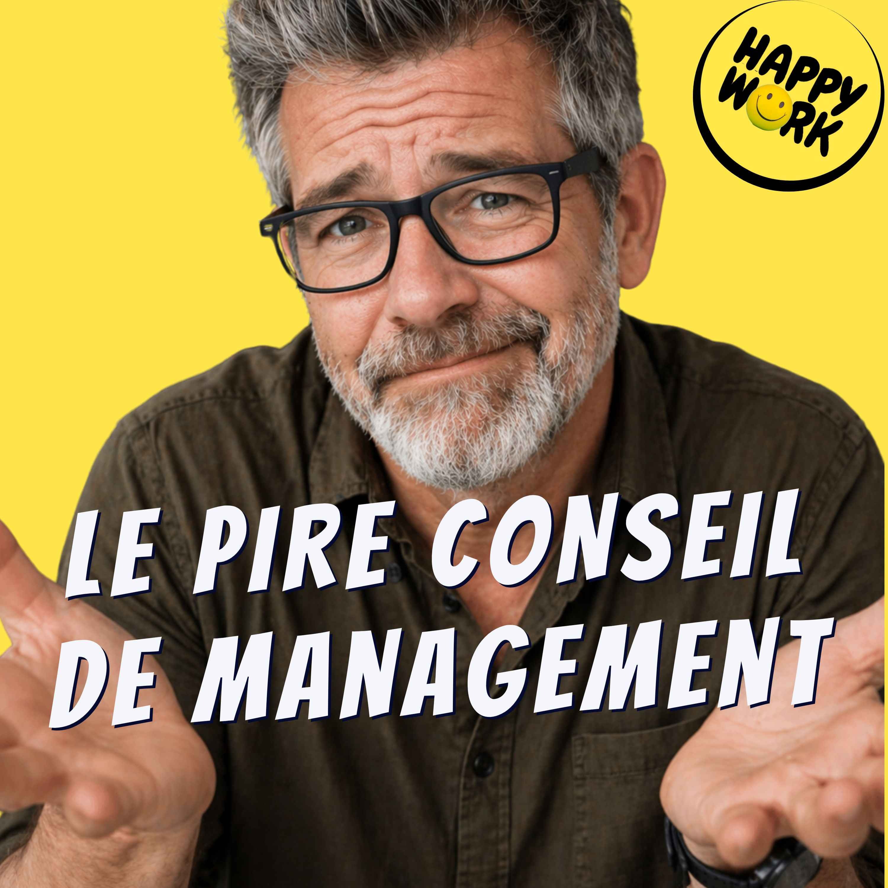 Le pire conseil managérial qu’on m’ait jamais donné
