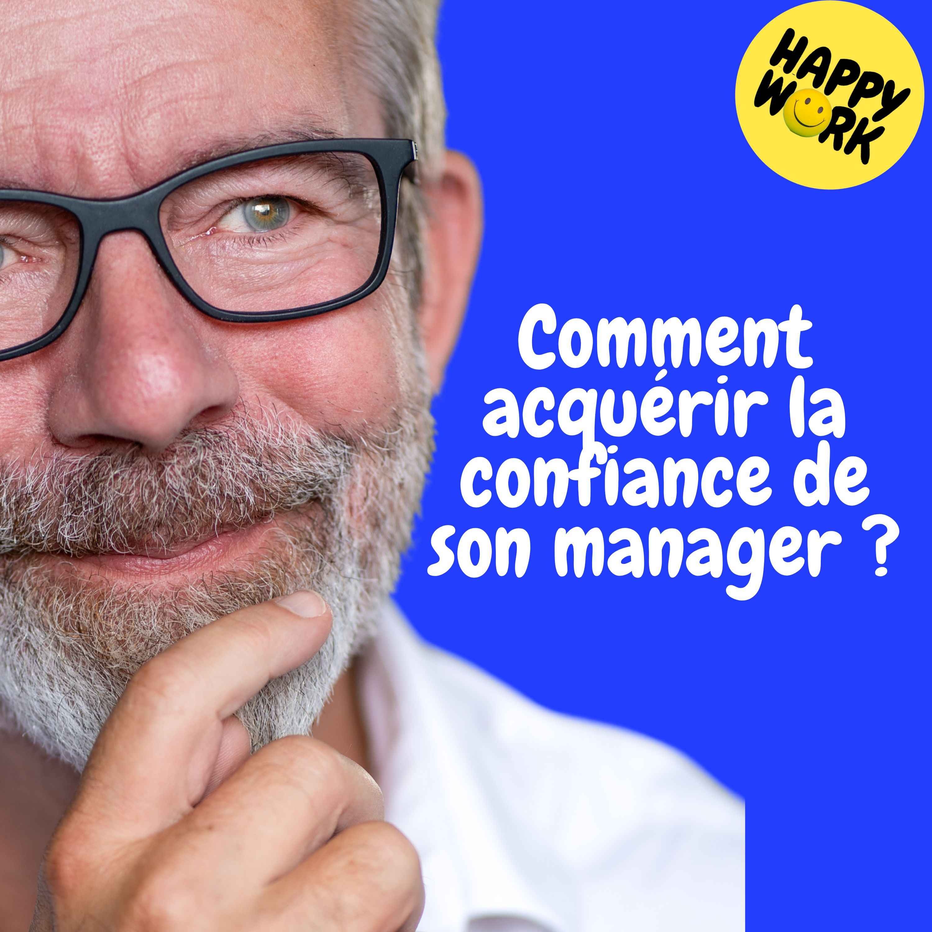 REPLAY — Comment acquérir la confiance de son manager ?