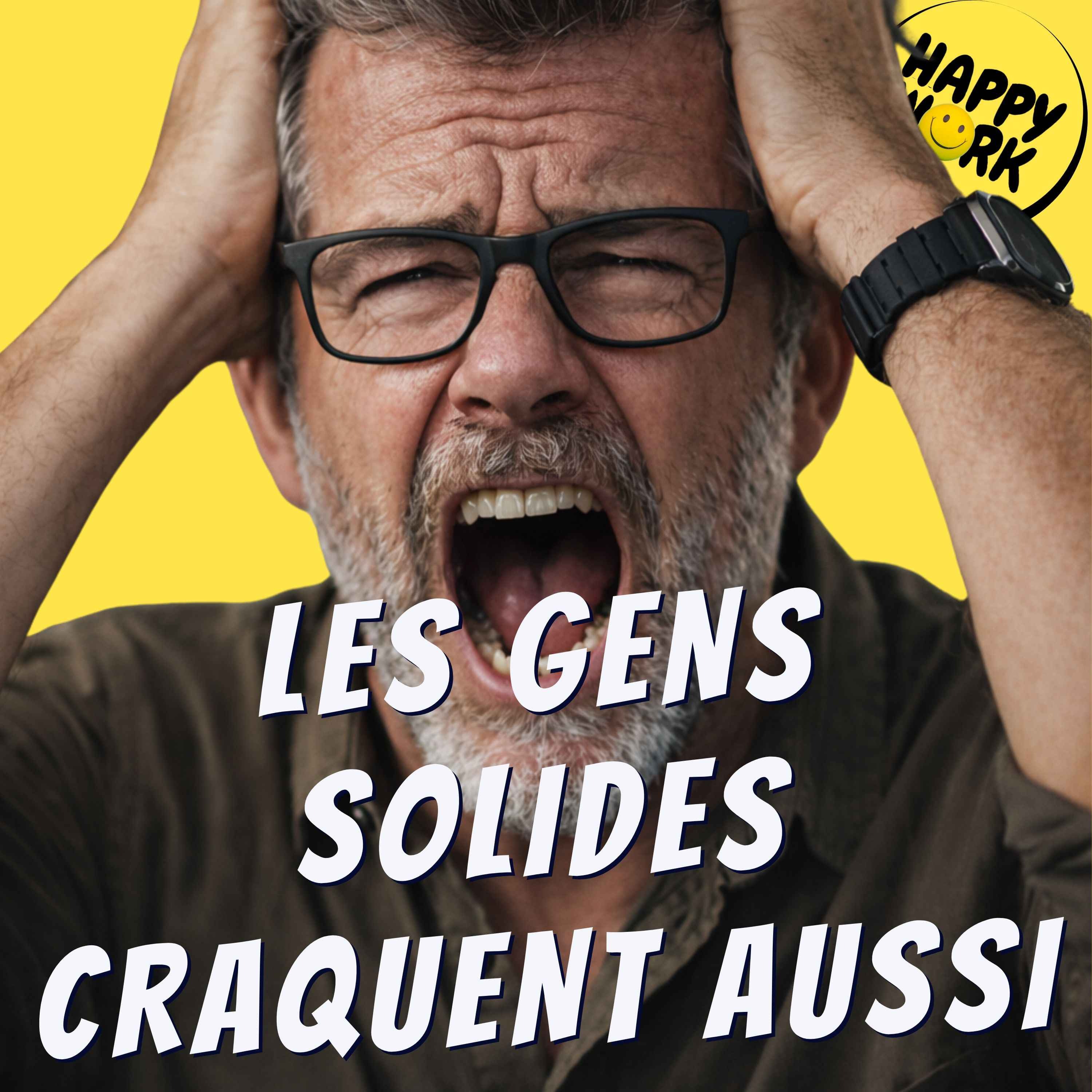 Les gens solides craquent aussi parfois