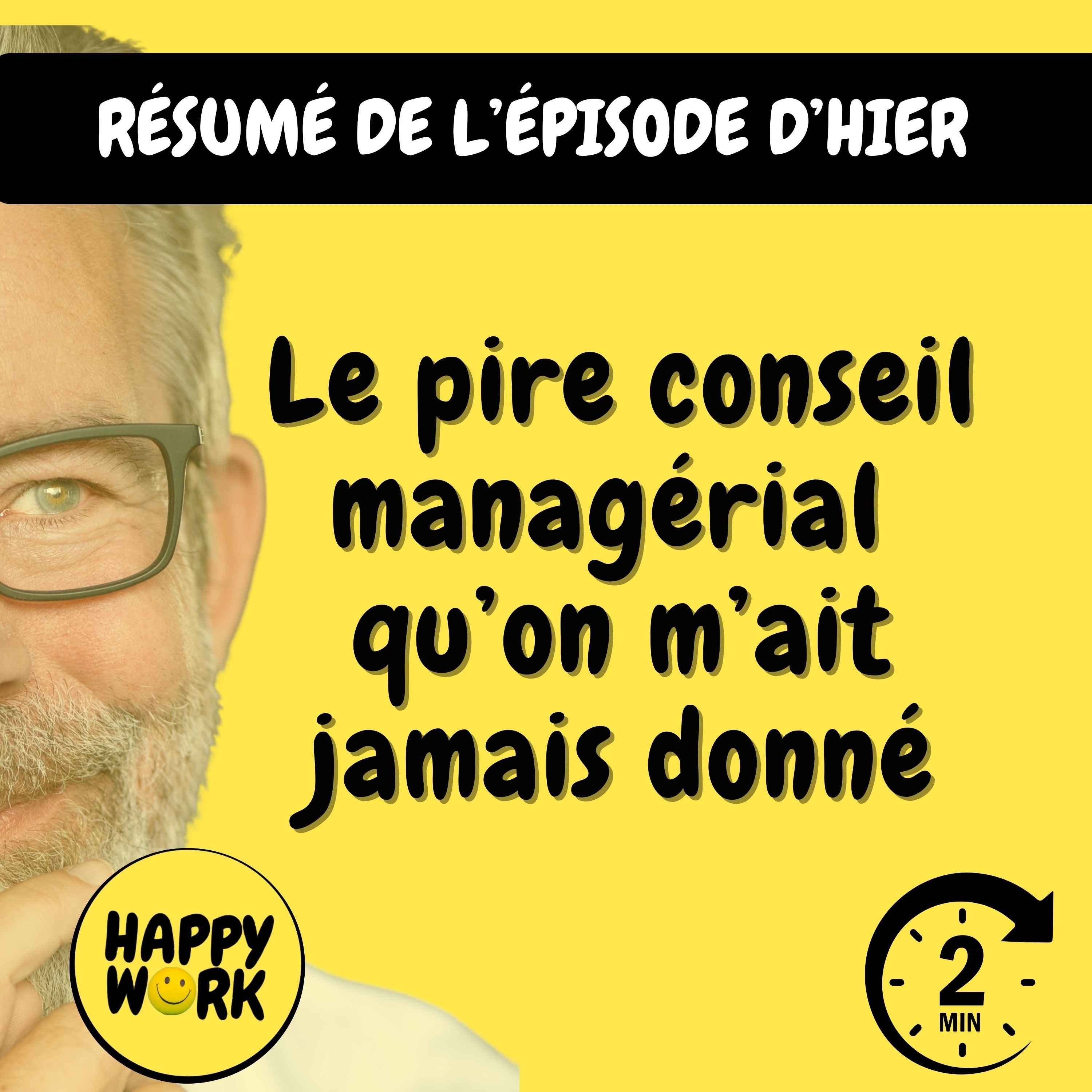 Résumé — Le pire conseil managérial qu’on m’ait jamais donné