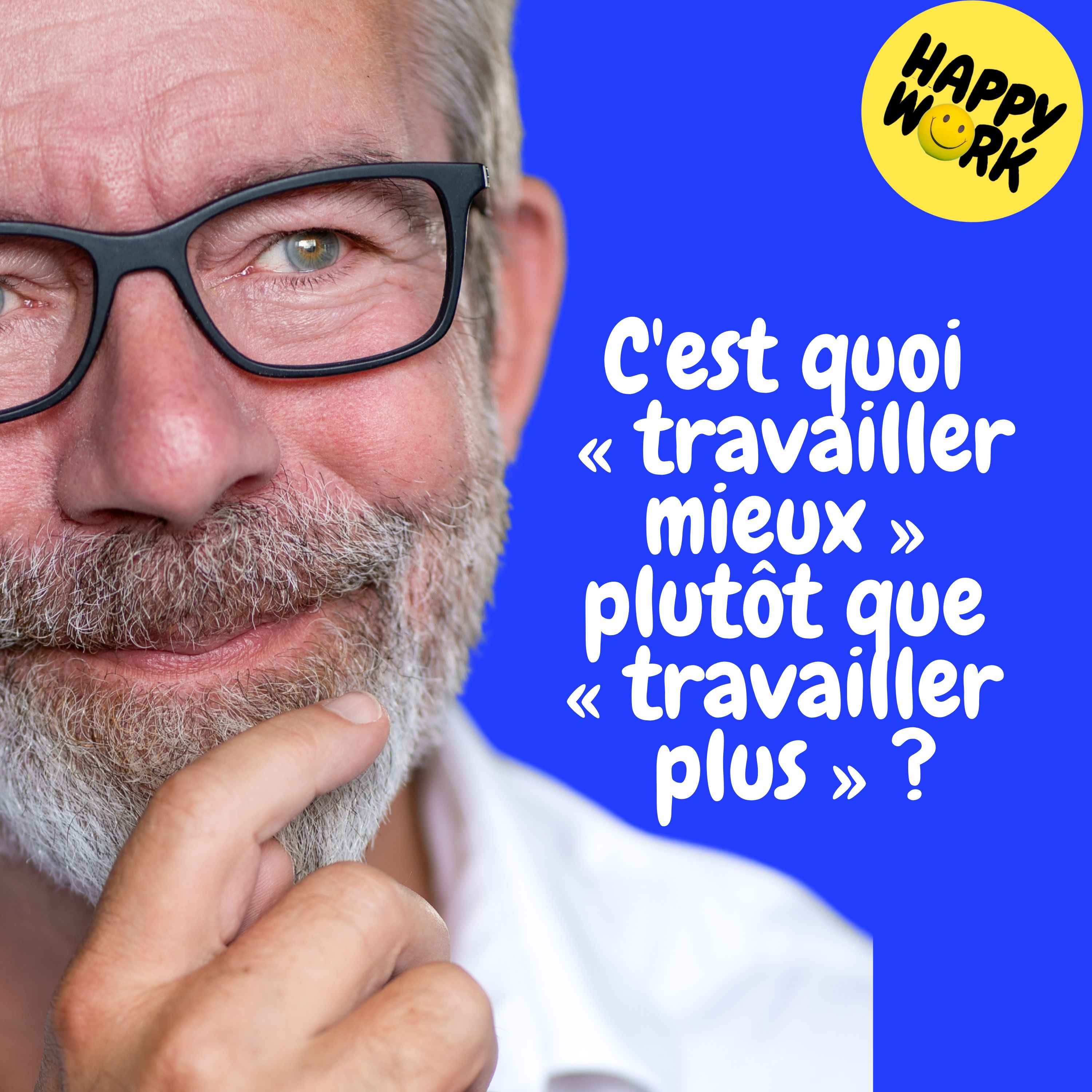 Replay — C'est quoi « travailler mieux » plutôt que « travailler plus » ?