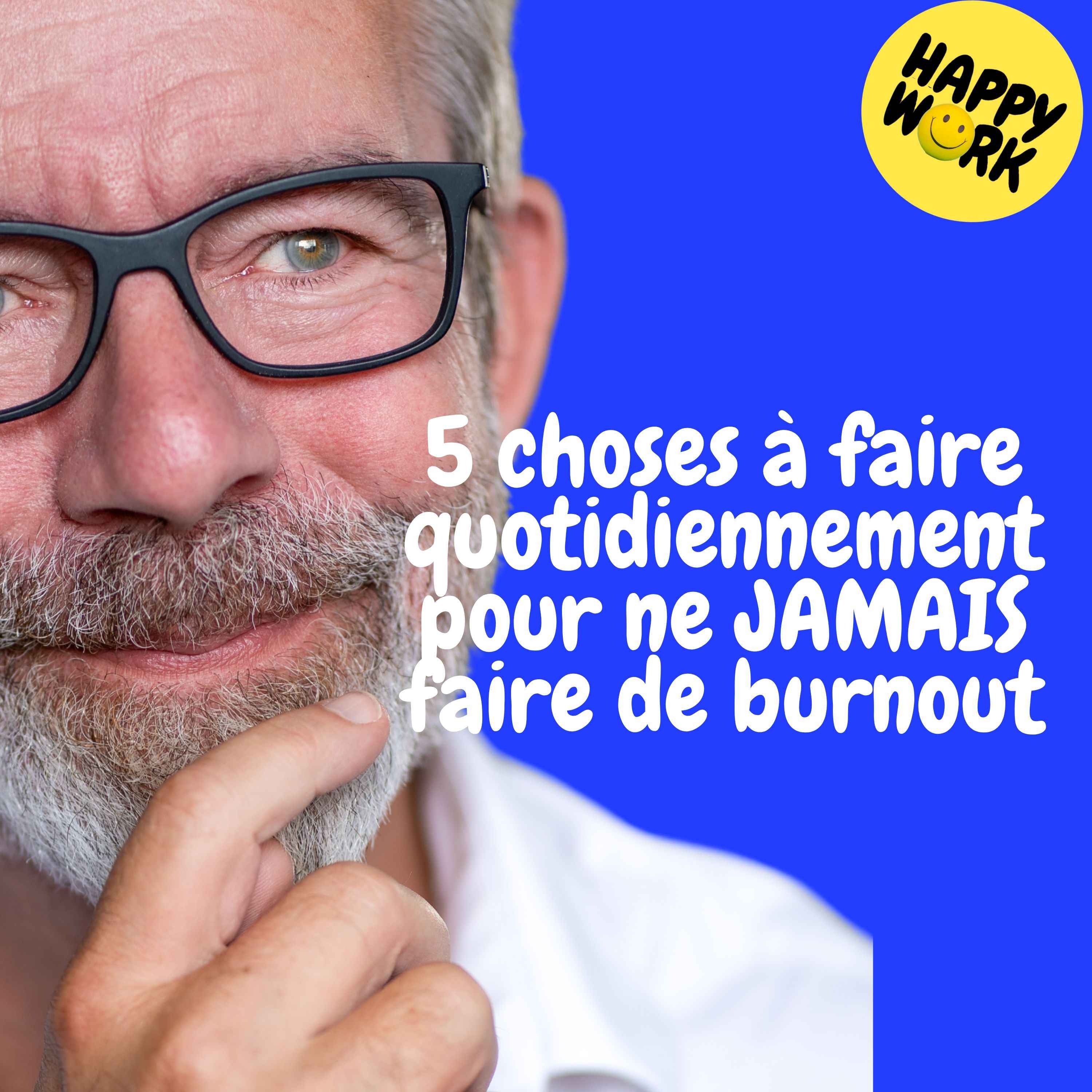 Replay — 5 choses à faire quotidiennement pour ne JAMAIS faire de burnout