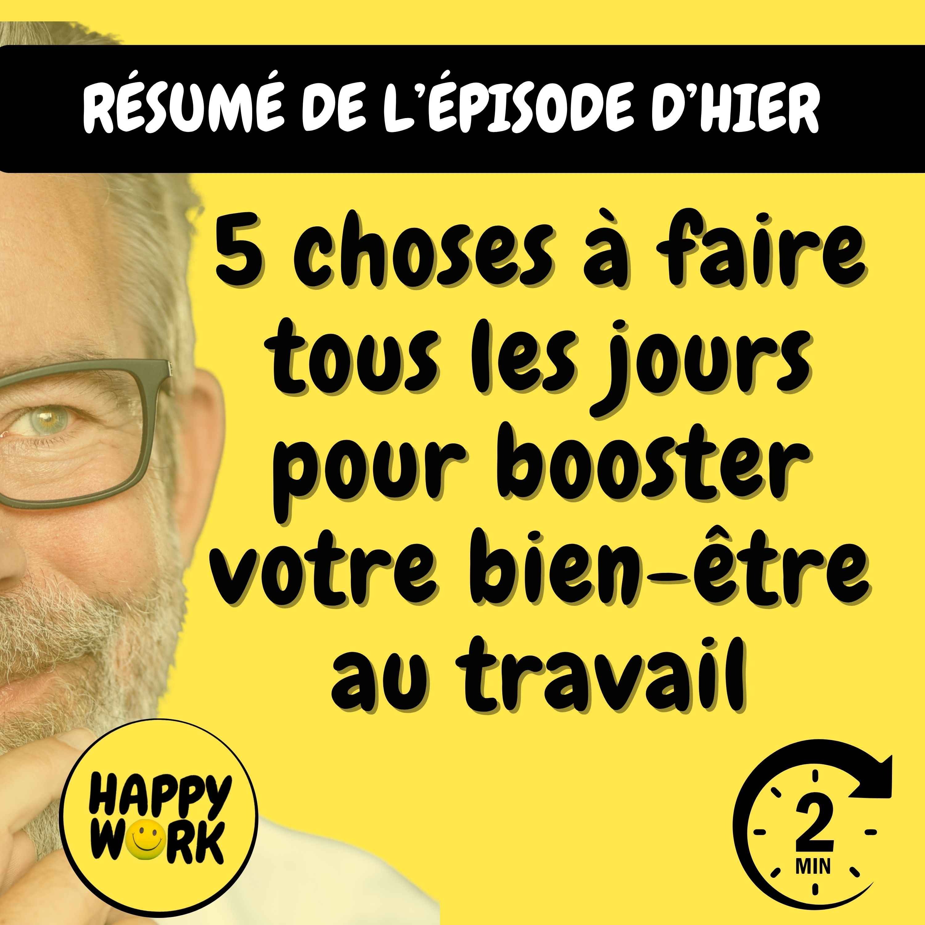 Résumé — 5 choses à faire tous les jours pour booster votre bien-être au travail
